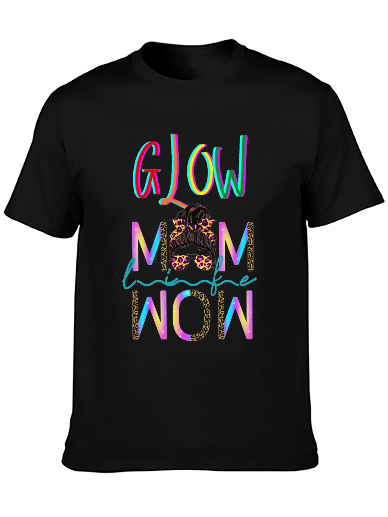 Glow Mom Life Wow T-Shirt