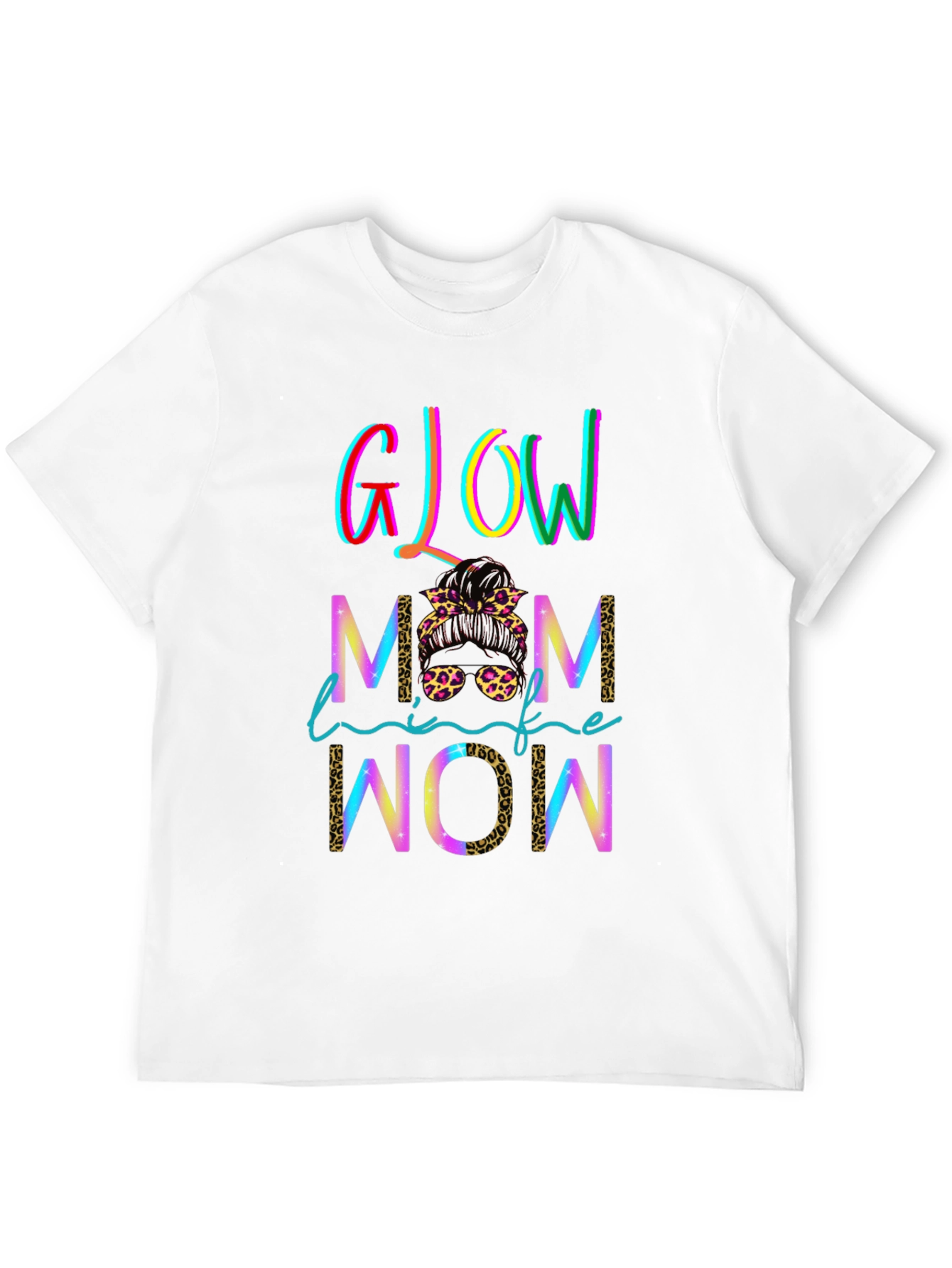 Glow Mom Life Wow T-Shirt