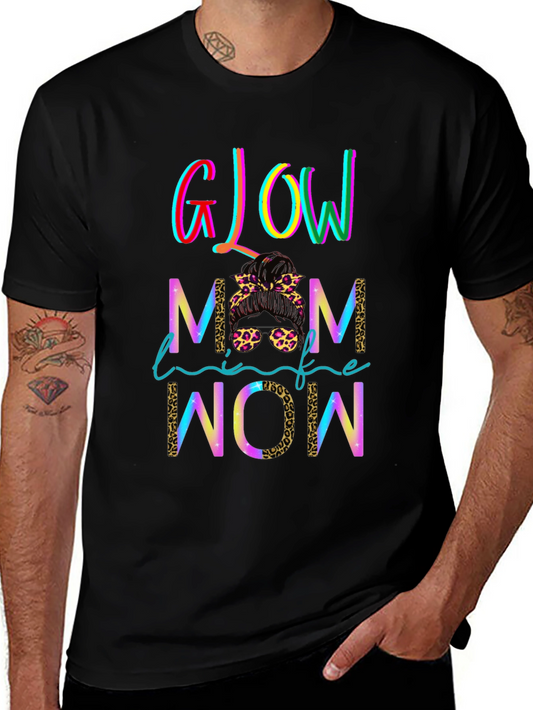 Glow Mom Life Wow T-Shirt