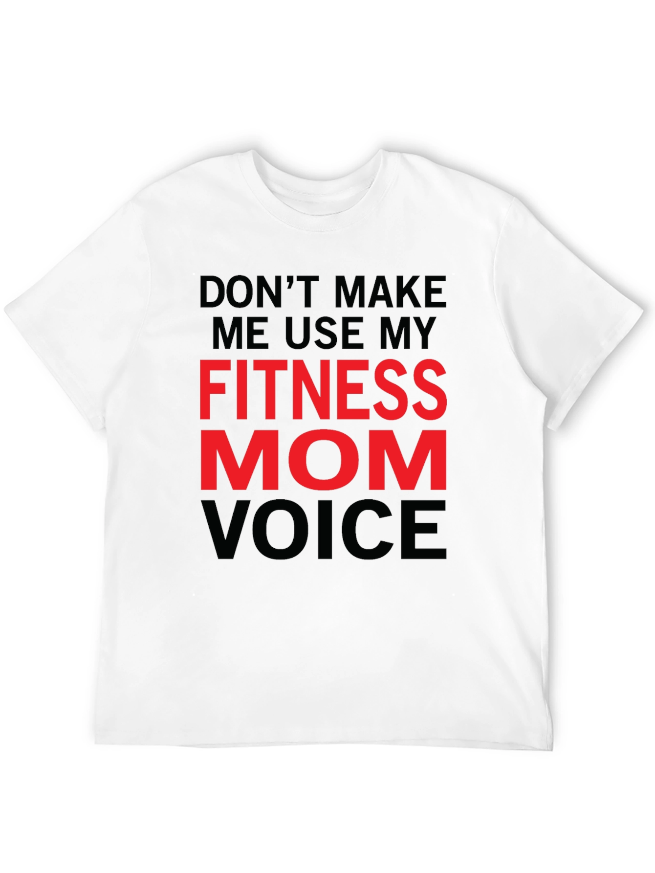 Fitness Mom Voice T-Shirt - Gym Workout Tee