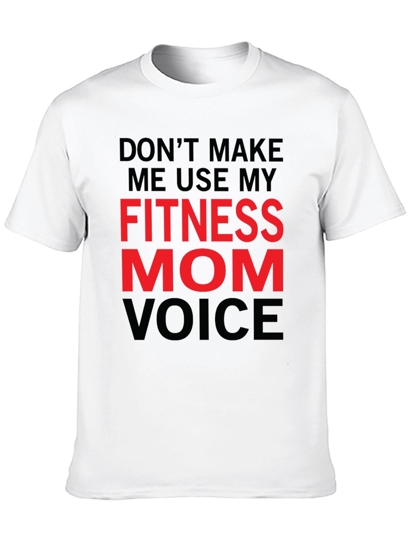 Fitness Mom Voice T-Shirt - Gym Workout Tee