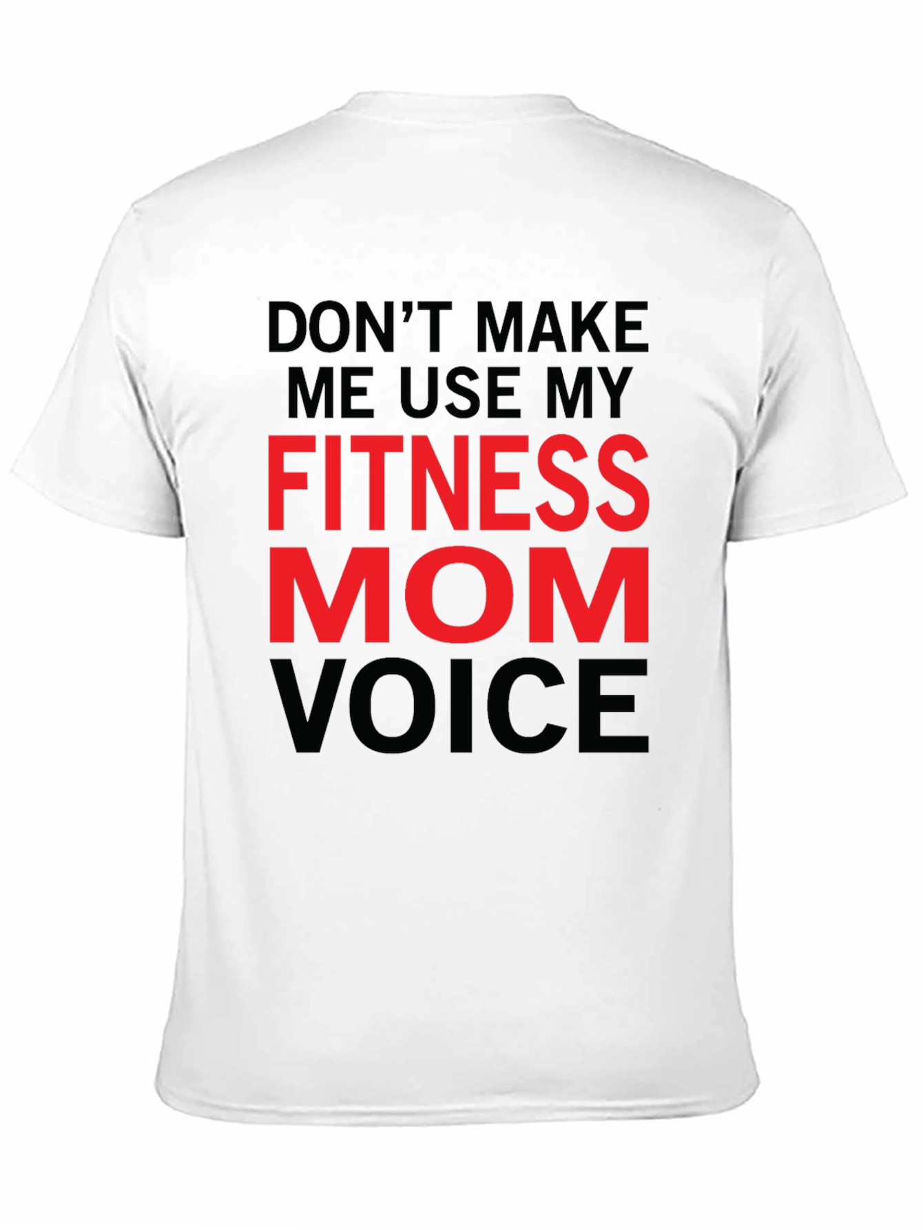 Fitness Mom Voice T-Shirt - Gym Workout Tee