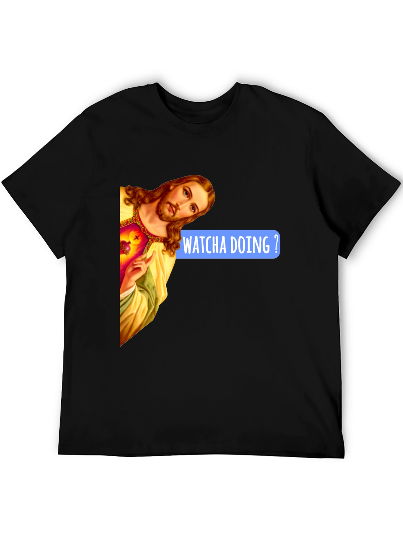 Whatcha Doing? Jesus Graphic T-Shirt