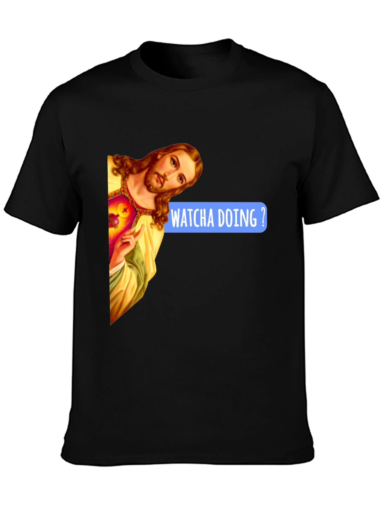 Whatcha Doing? Jesus Graphic T-Shirt