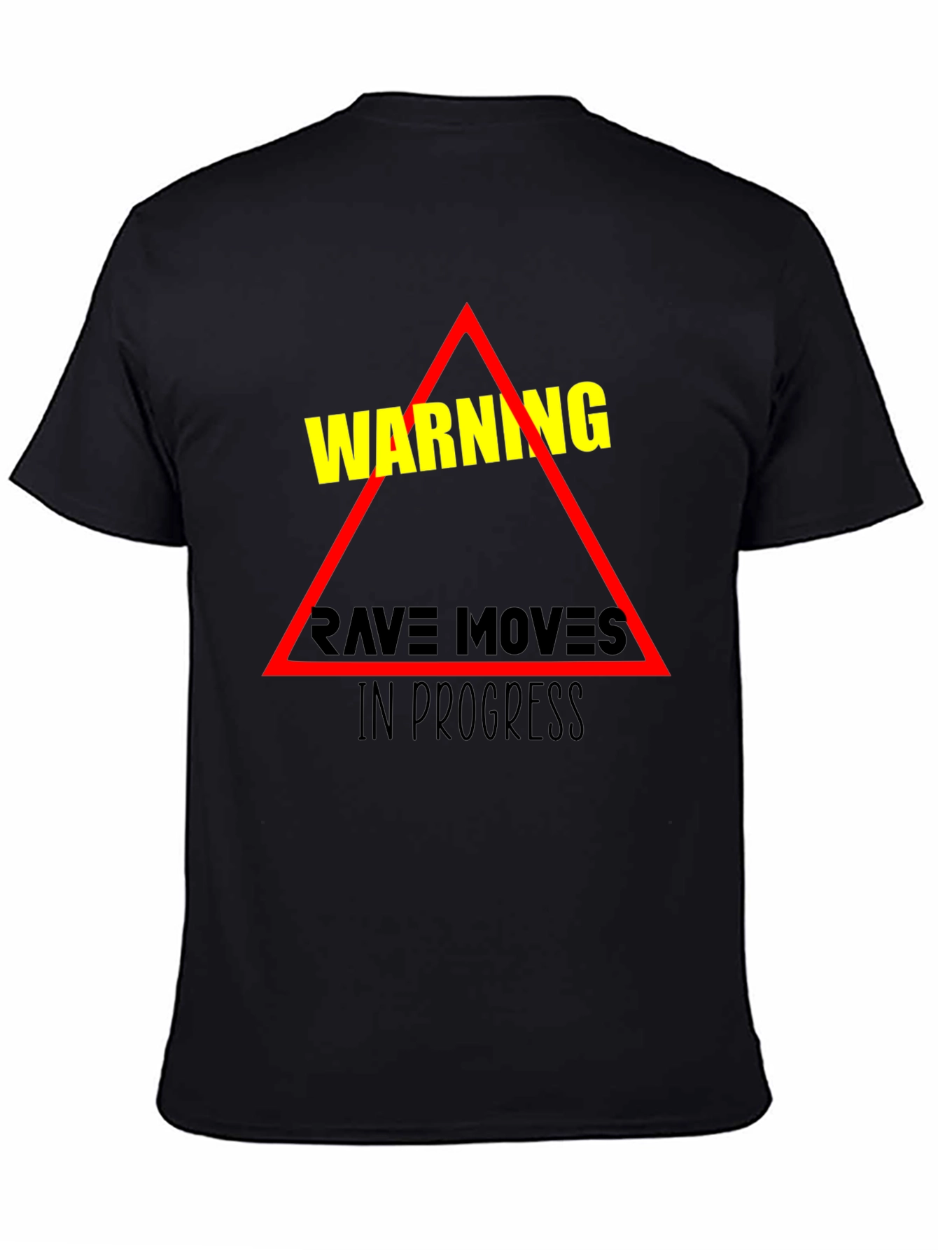 Warning Rave Moves in Progress Black T-Shirt