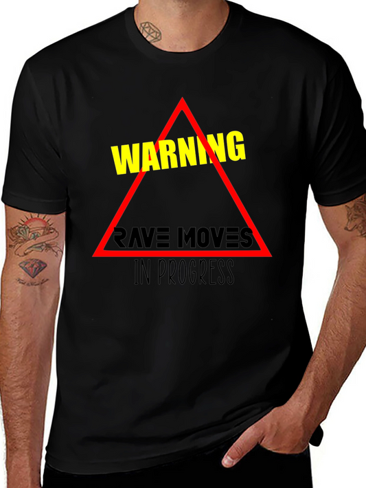 Warning Rave Moves in Progress Black T-Shirt