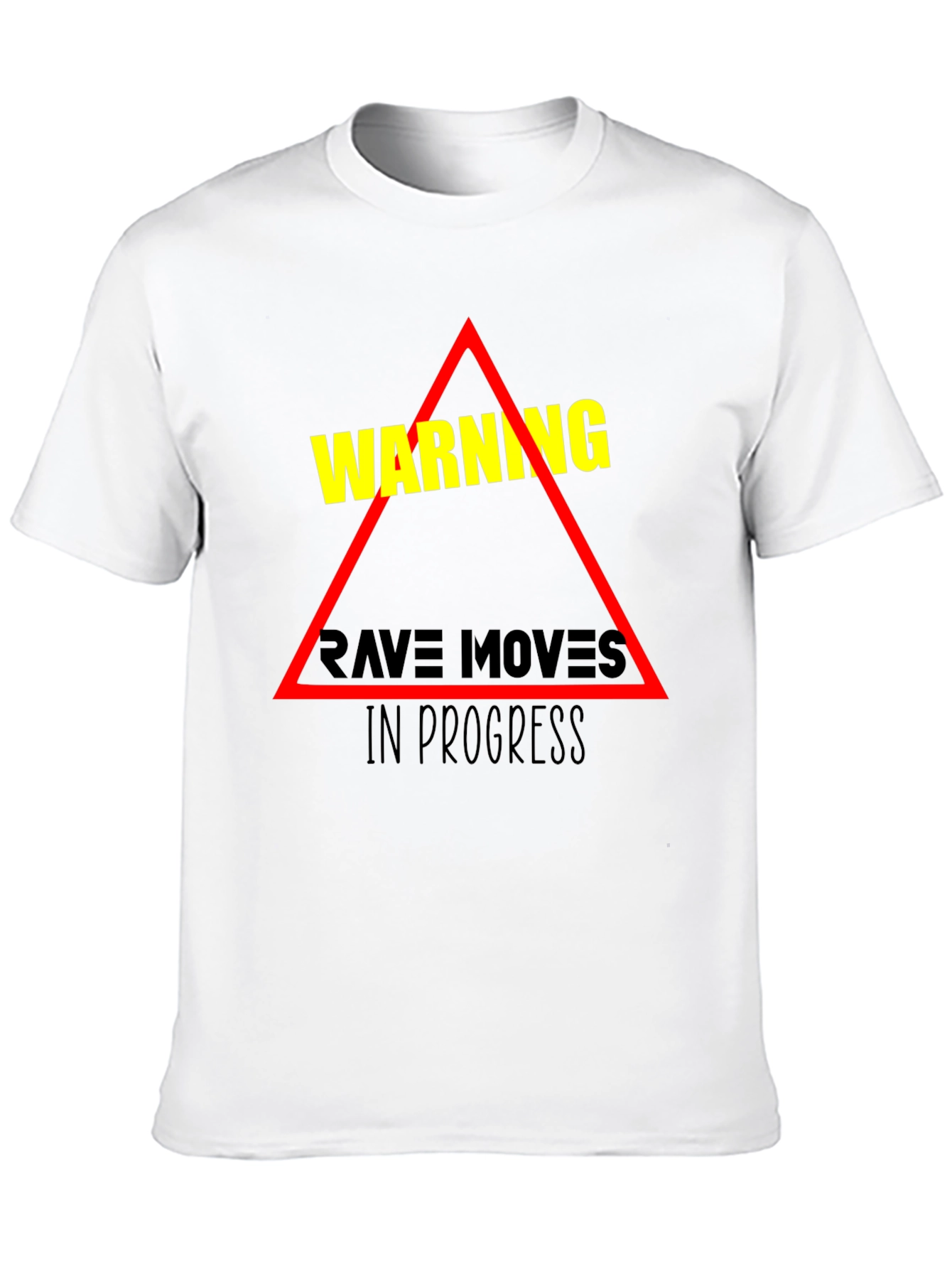 Warning Rave Moves in Progress Black T-Shirt