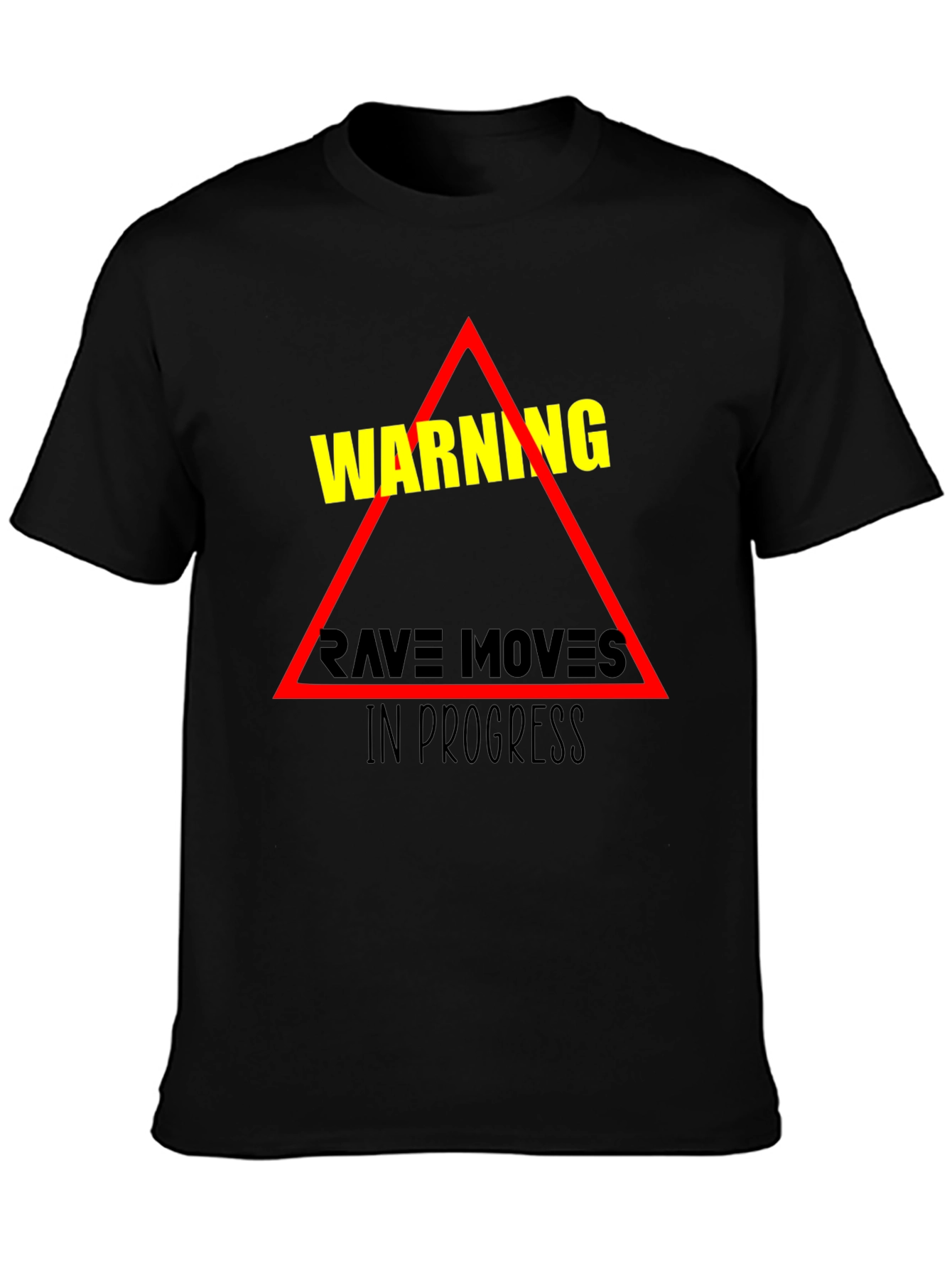 Warning Rave Moves in Progress Black T-Shirt