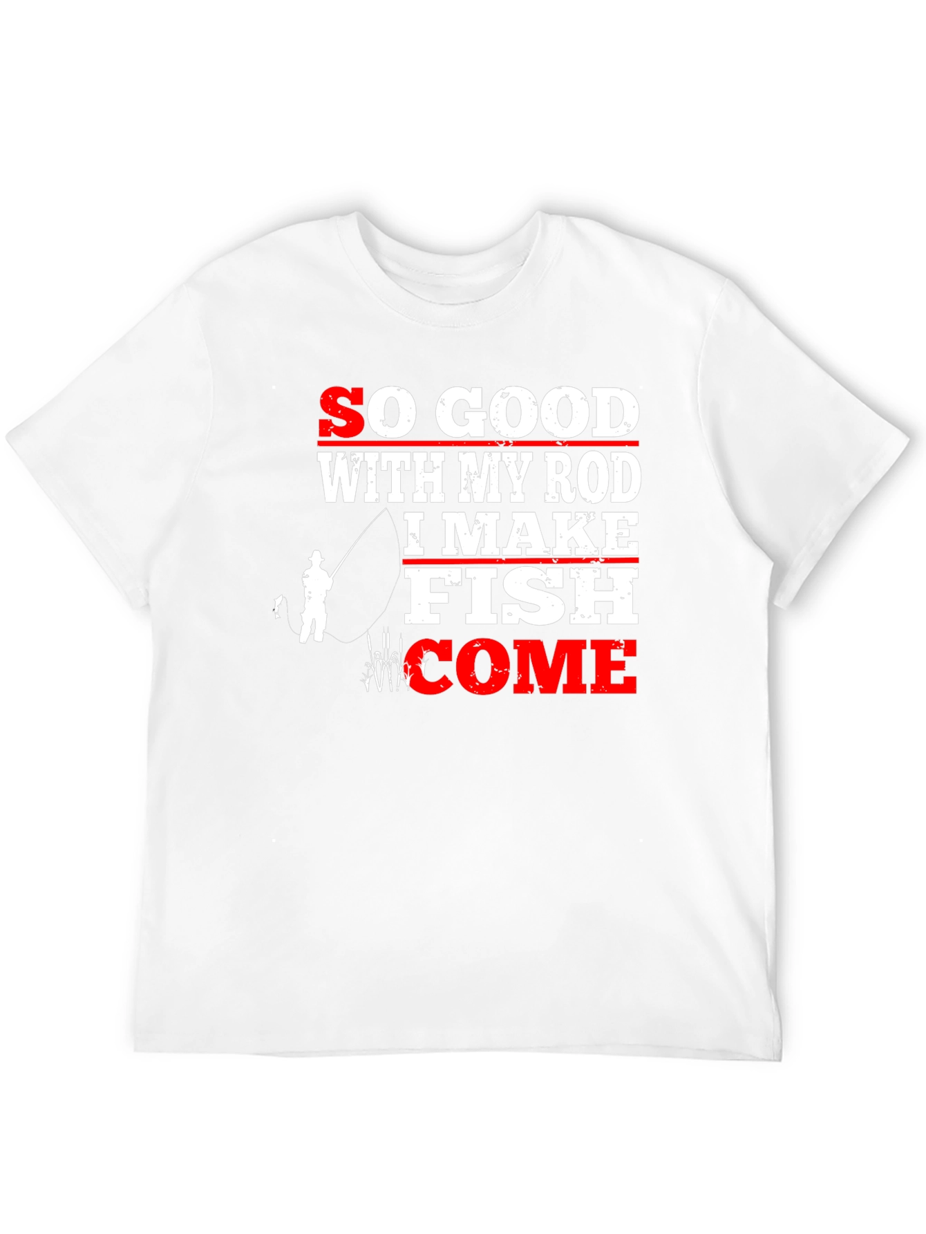 Funny Fishing T-Shirt - So Good With My Rod