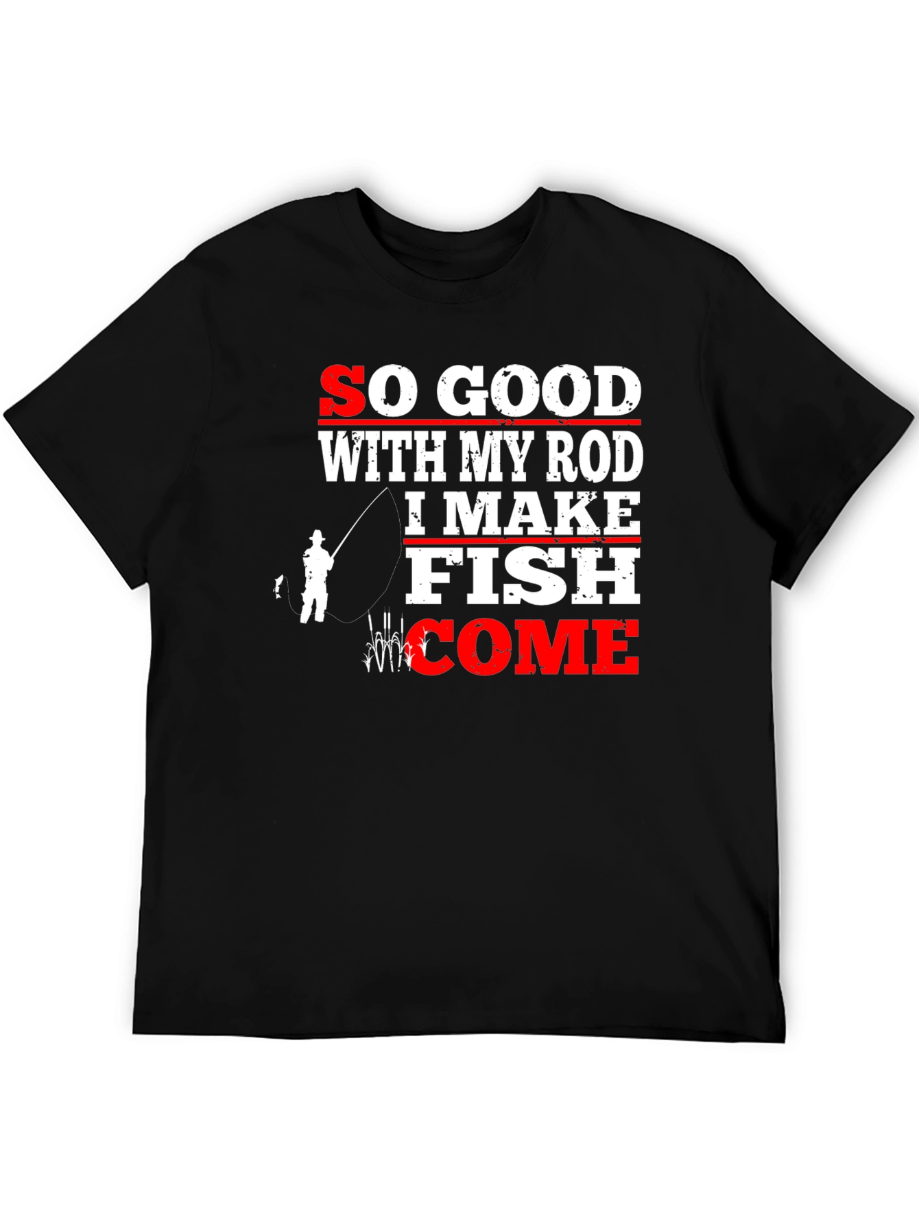 Funny Fishing T-Shirt - So Good With My Rod
