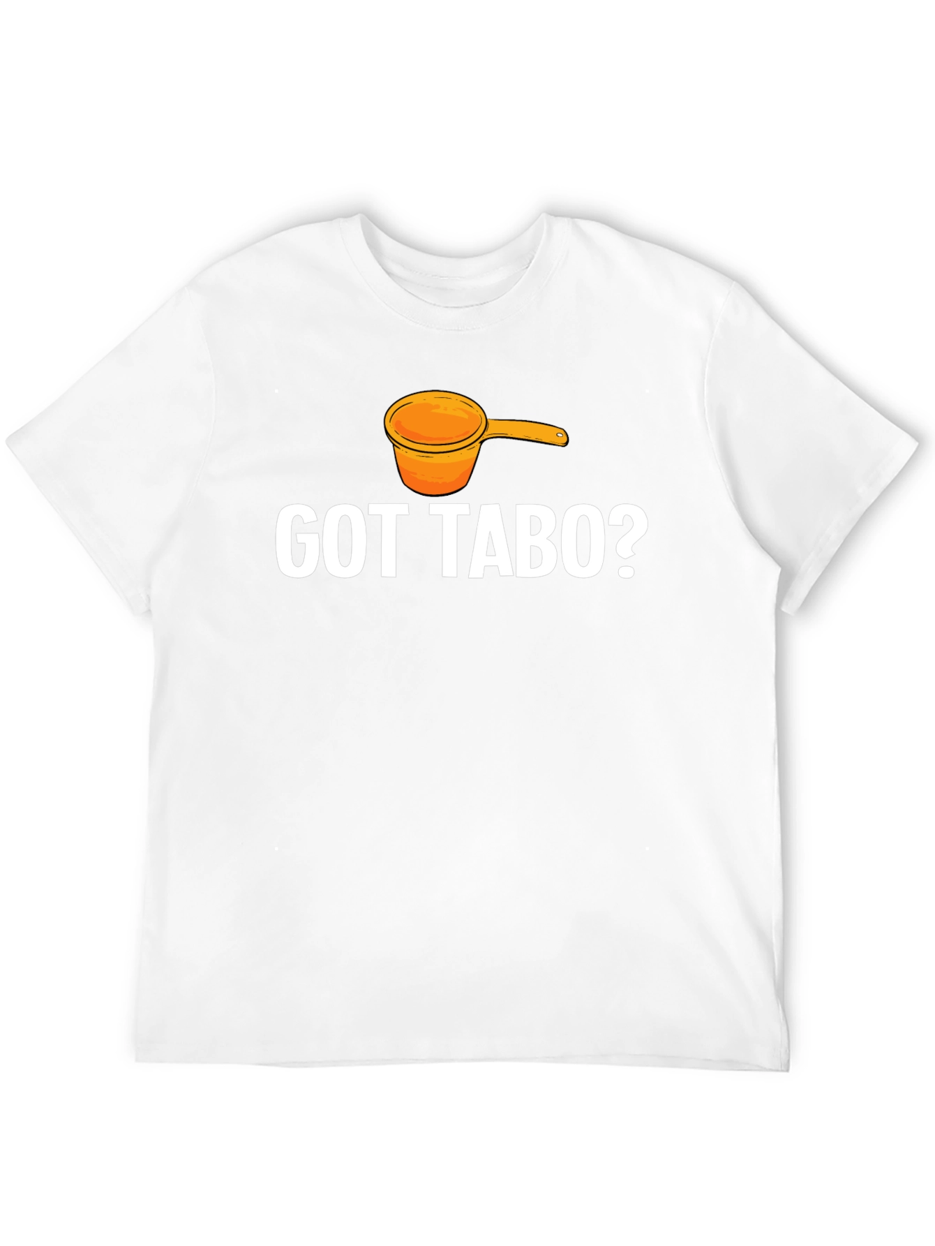 Got Tabo? Graphic Tee - Filipino Humor