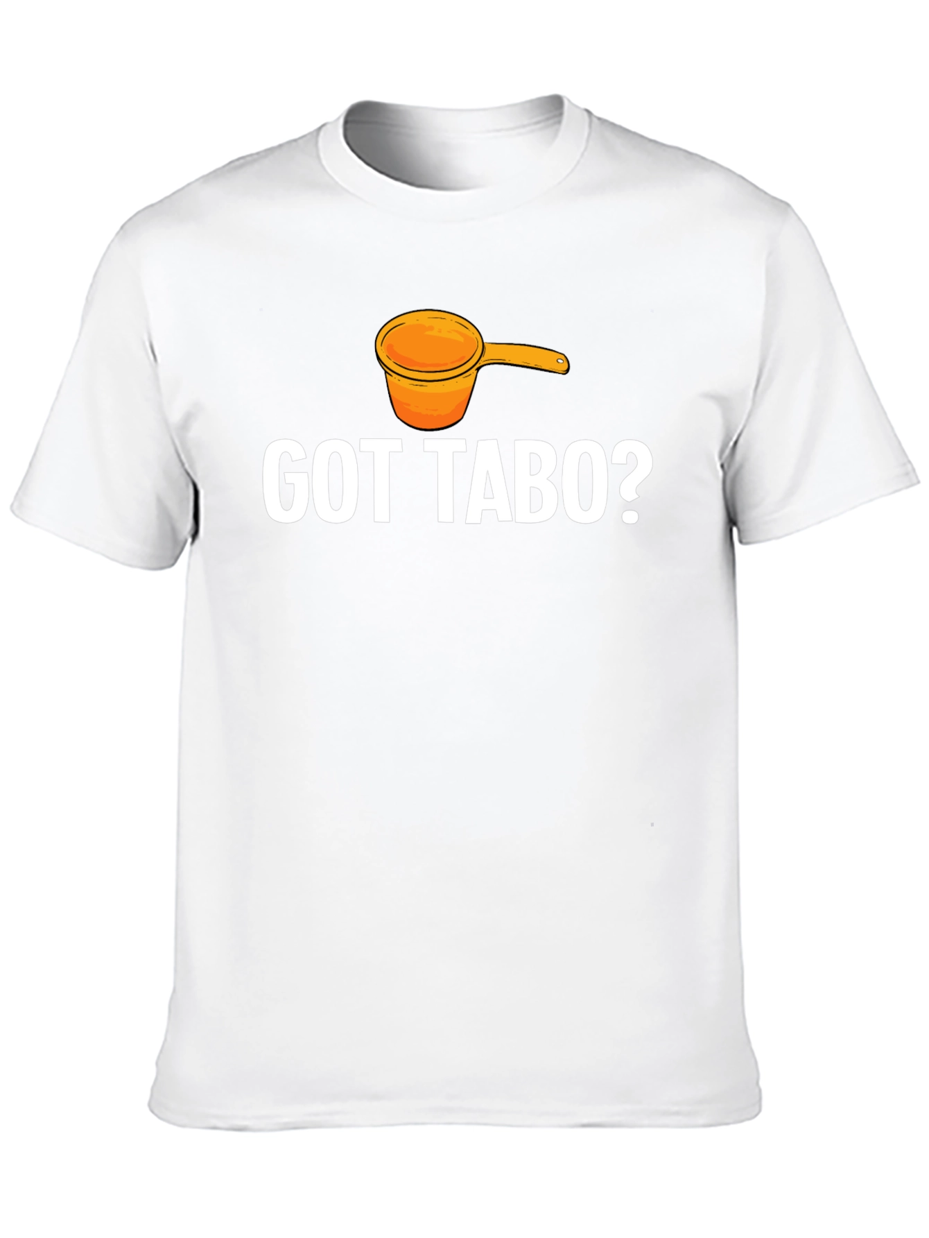 Got Tabo? Graphic Tee - Filipino Humor