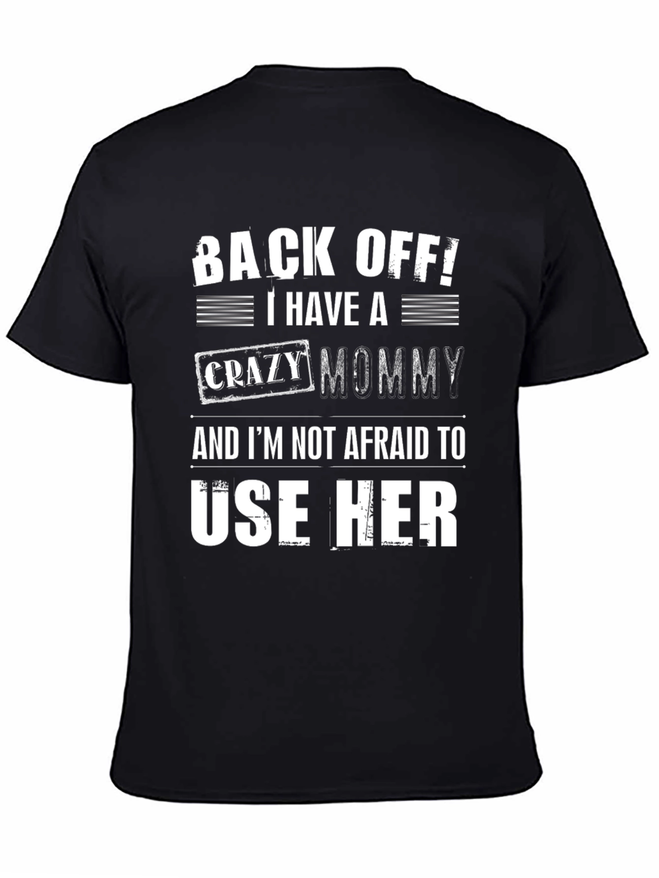 Funny Back Off! Crazy Mommy Graphic Tee