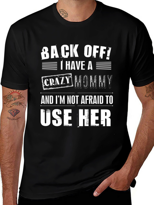 Funny Back Off! Crazy Mommy Graphic Tee