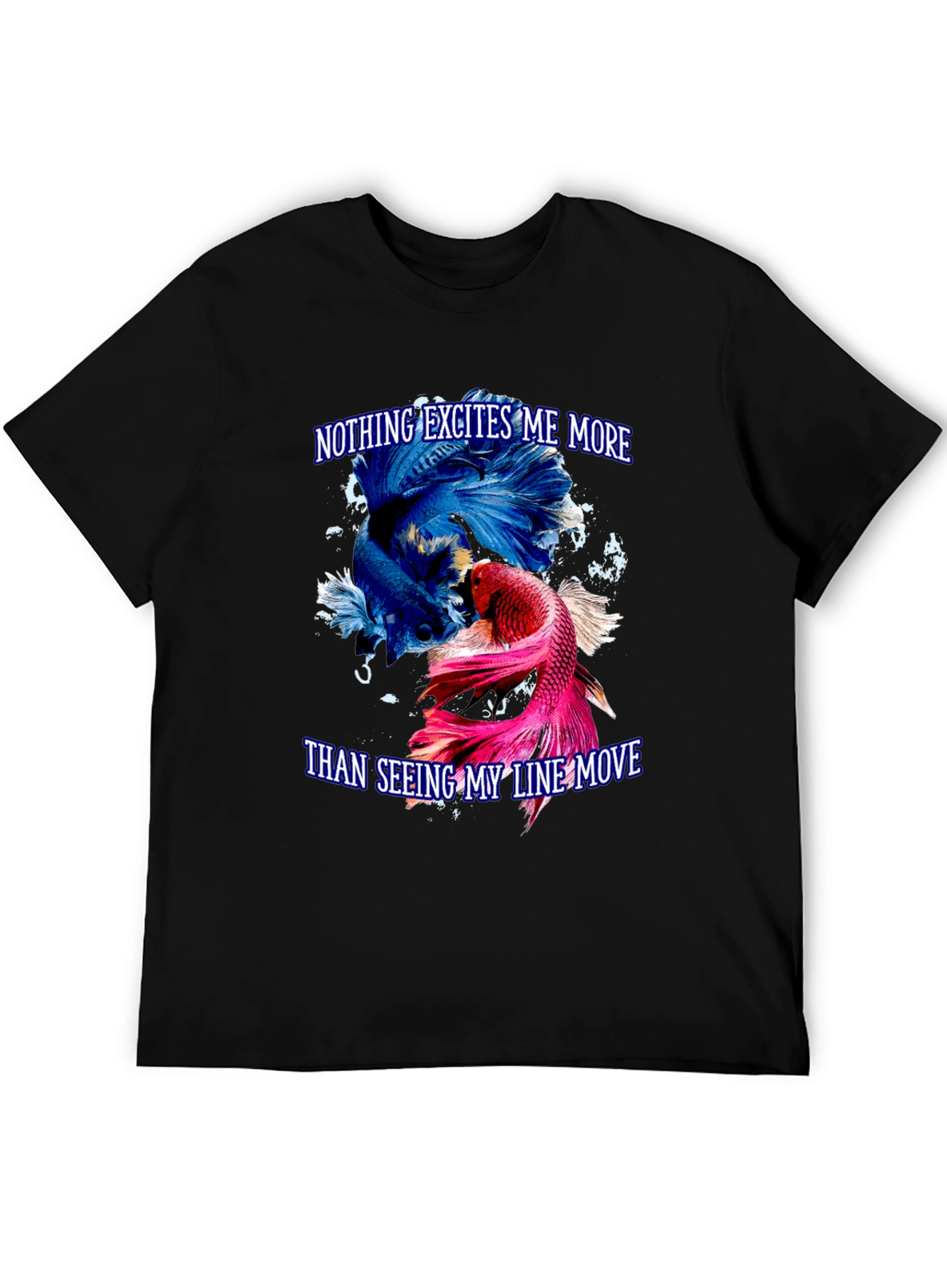 Fish Lover T-Shirt - Nothing Excites Me More