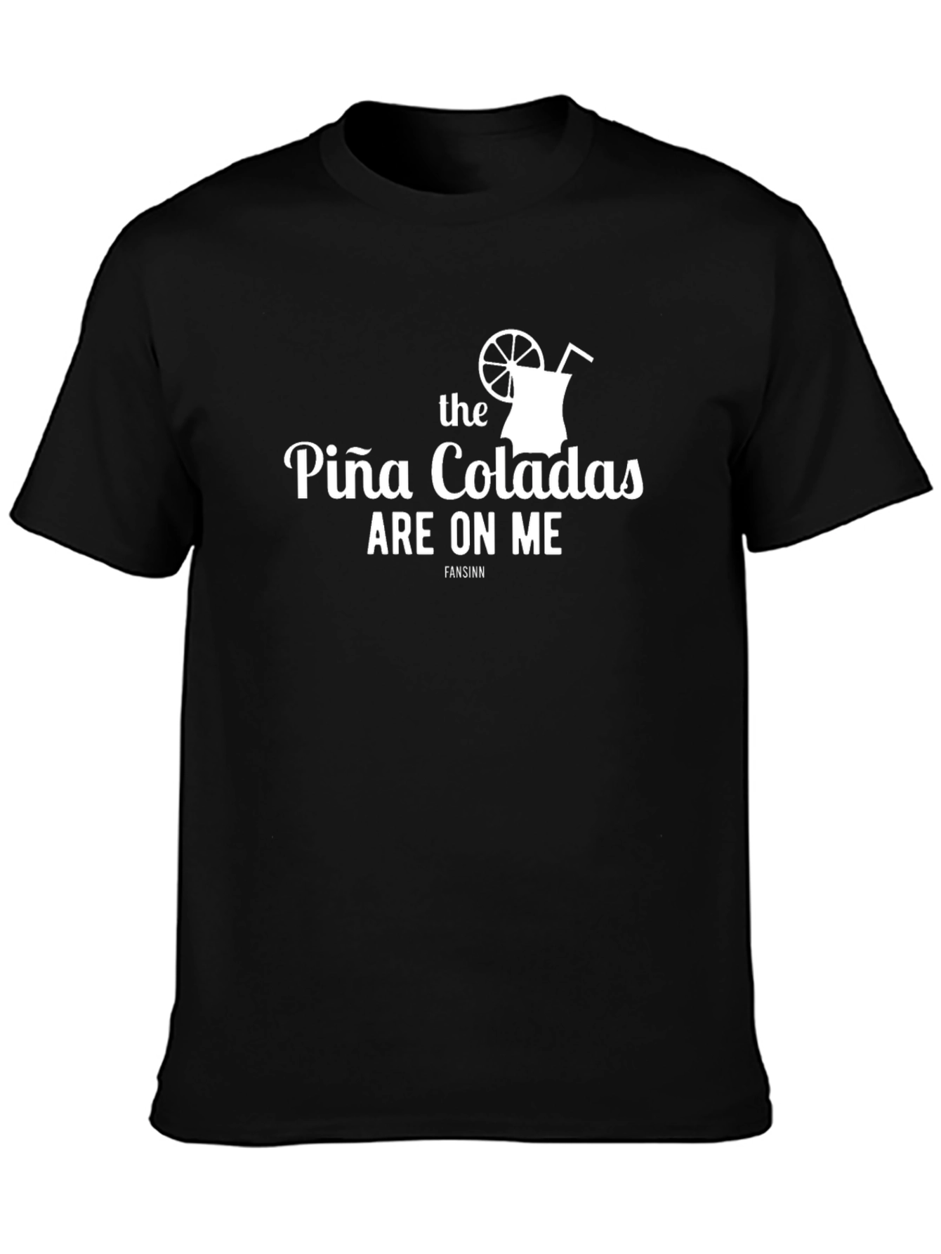 The Piña Coladas Are On Me Graphic T-Shirt