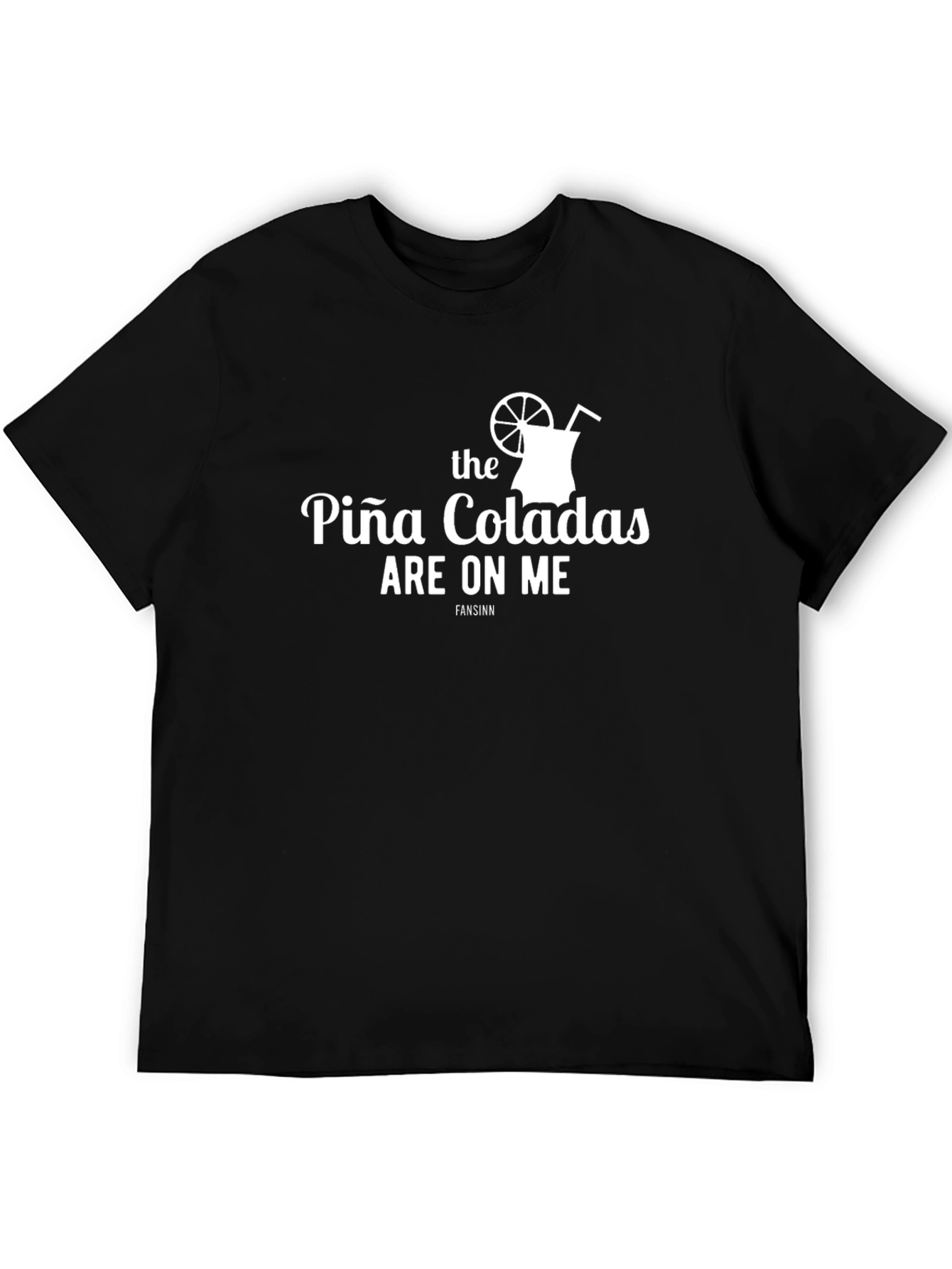 The Piña Coladas Are On Me Graphic T-Shirt