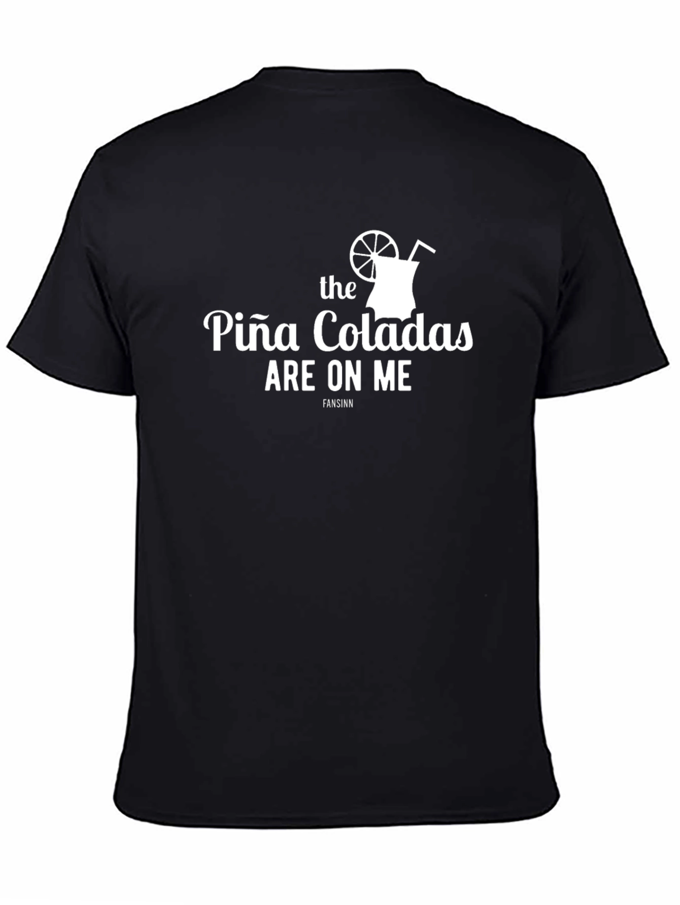 The Piña Coladas Are On Me Graphic T-Shirt