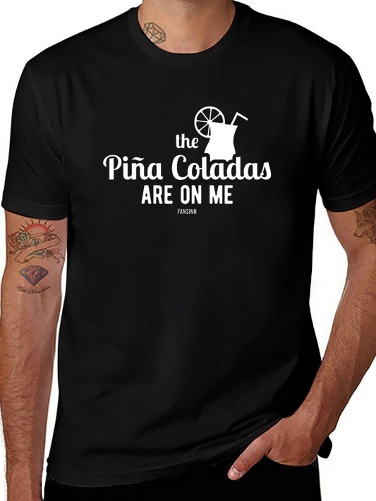 The Piña Coladas Are On Me Graphic T-Shirt