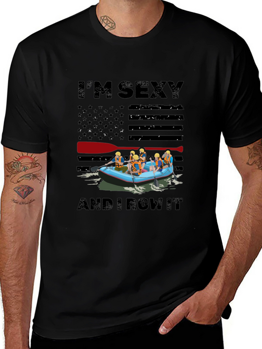 Im Sexy and I Row It T-Shirt - River Rafting Design