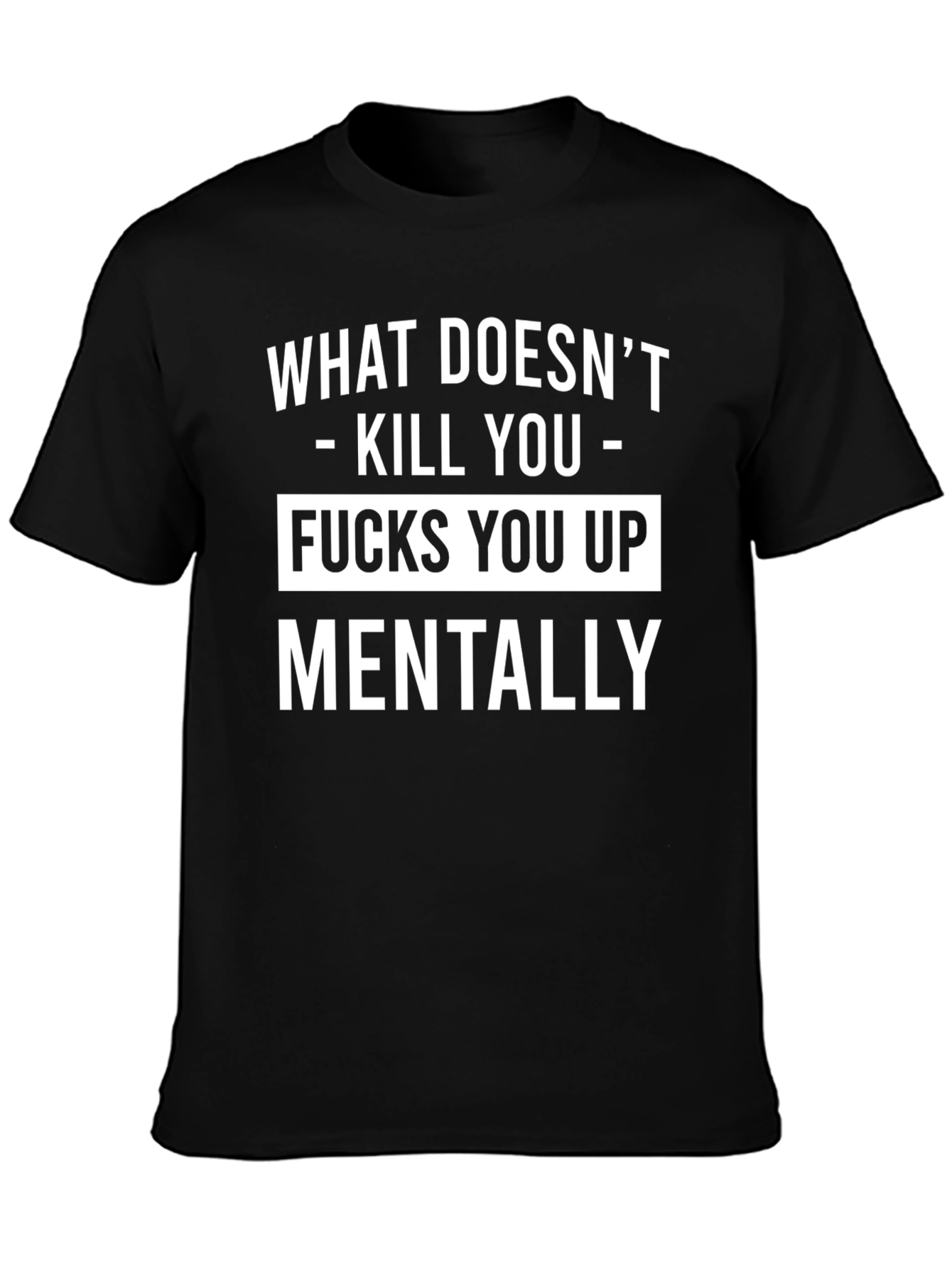 Funny What Doesnt Kill You Sarcastic T-Shirt