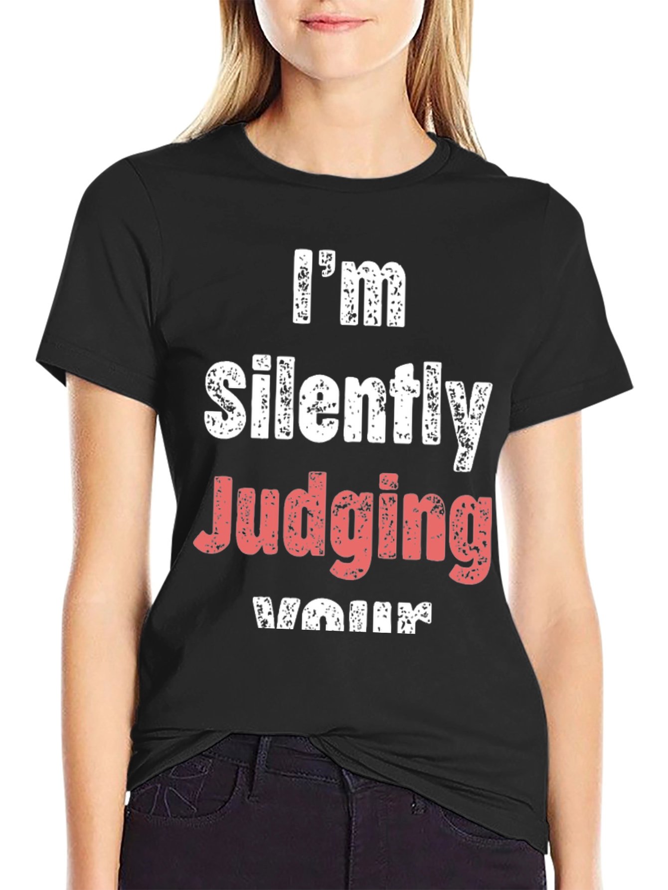 Im Silently Judging Your T-Shirt