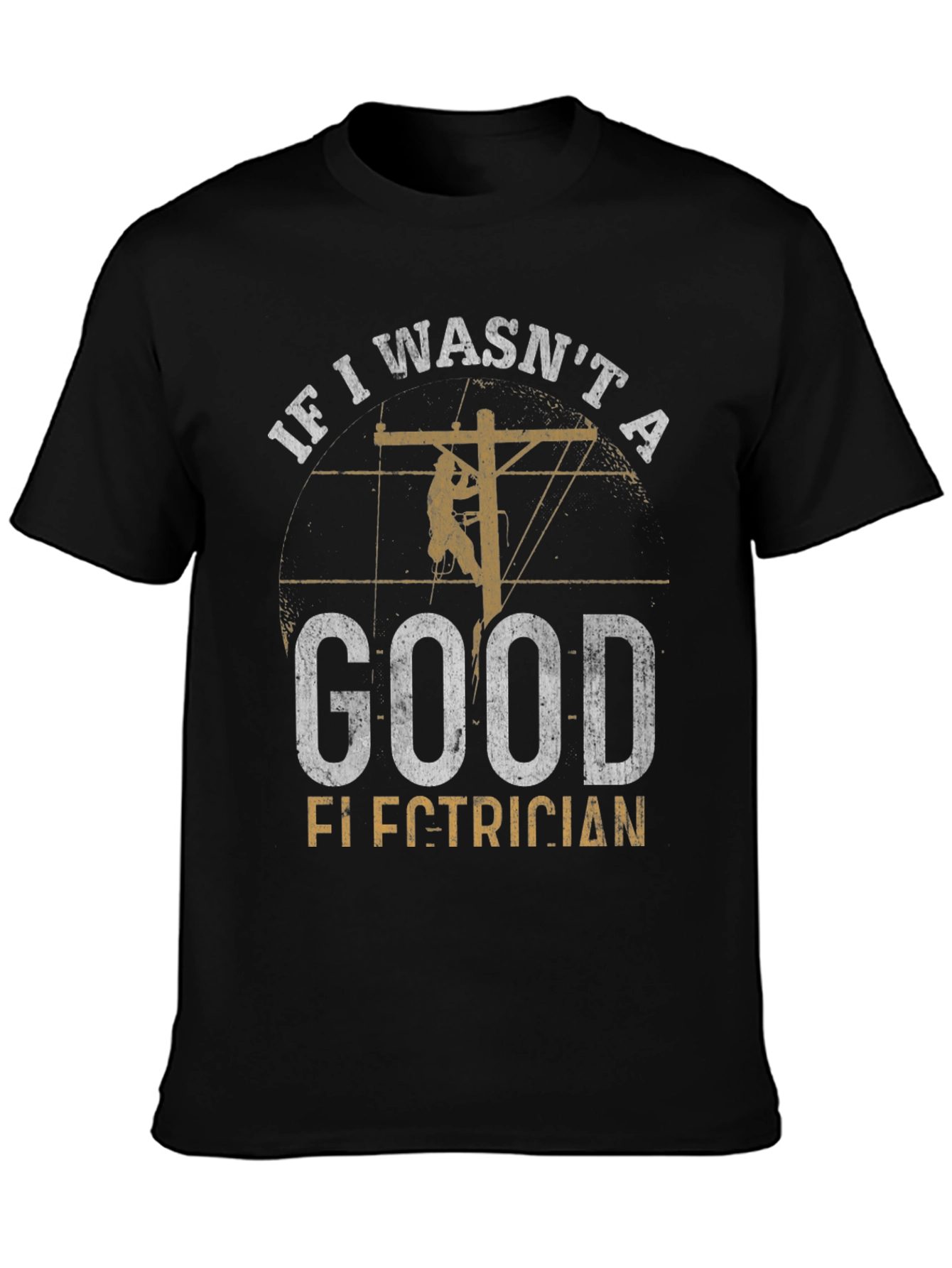 Good Electrician Graphic T-Shirt