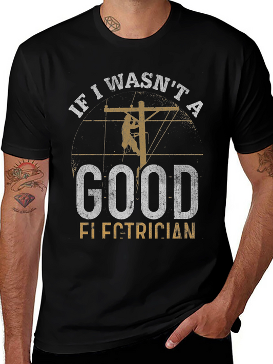 Good Electrician Graphic T-Shirt