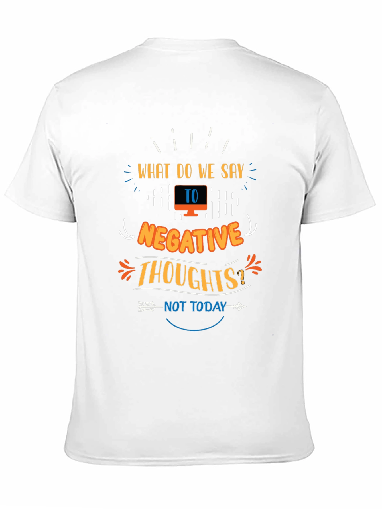 Motivational Graphic Tee - Negative Thoughts Not Today