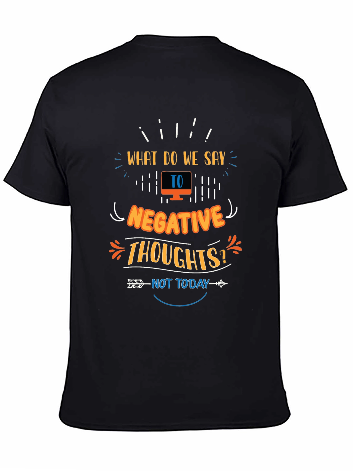 Motivational Graphic Tee - Negative Thoughts Not Today