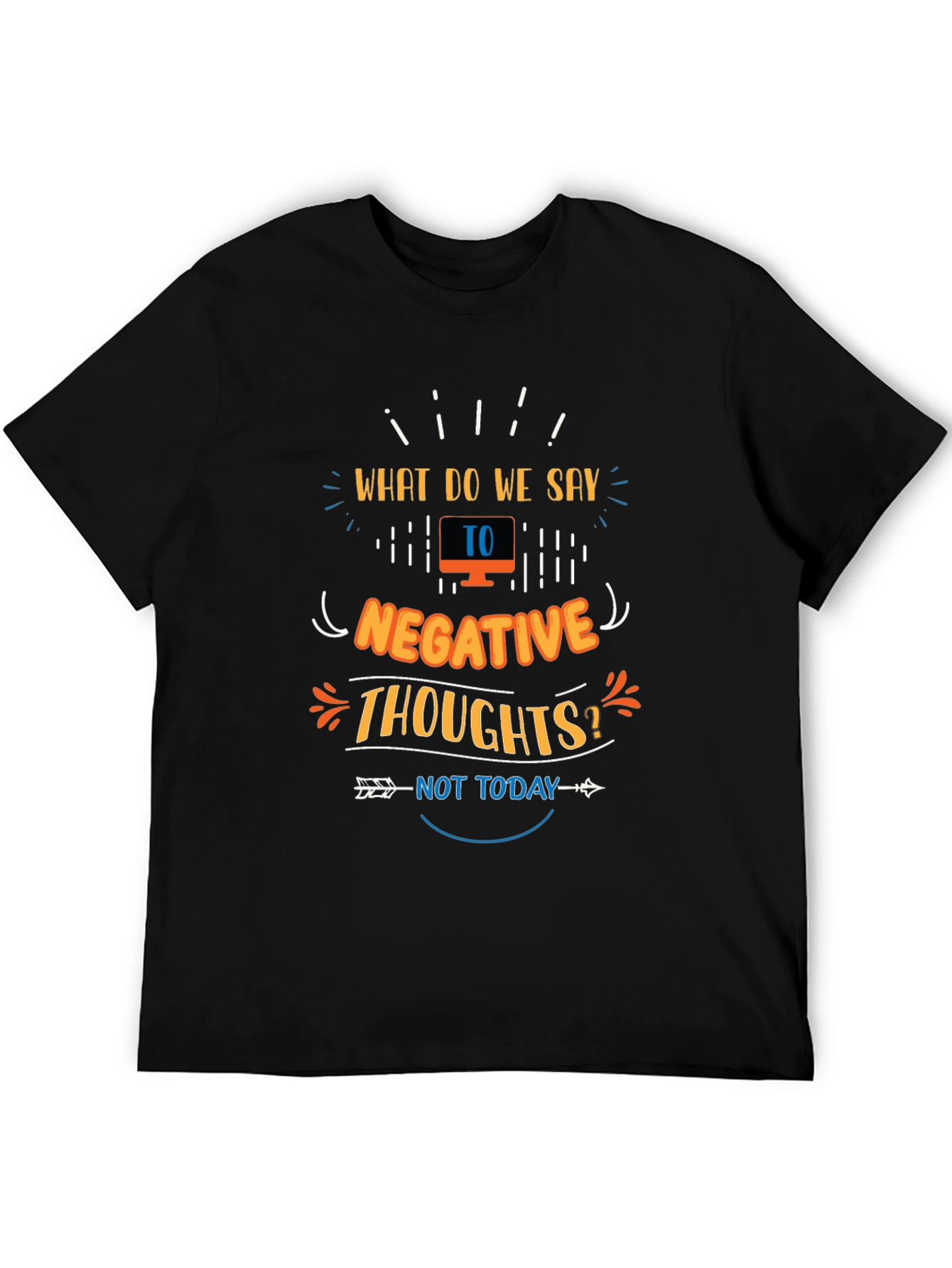 Motivational Graphic Tee - Negative Thoughts Not Today
