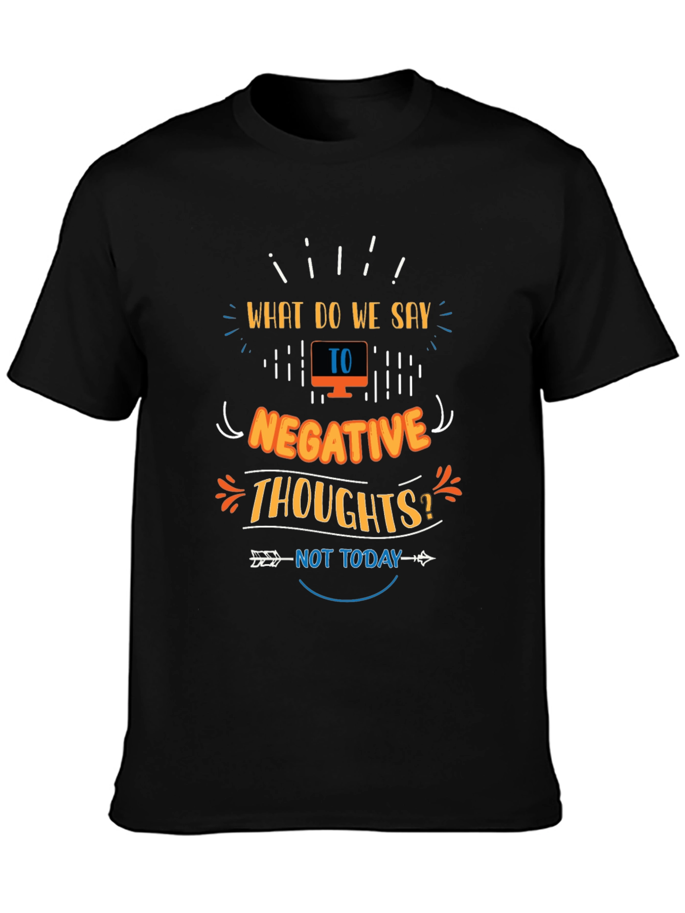 Motivational Graphic Tee - Negative Thoughts Not Today