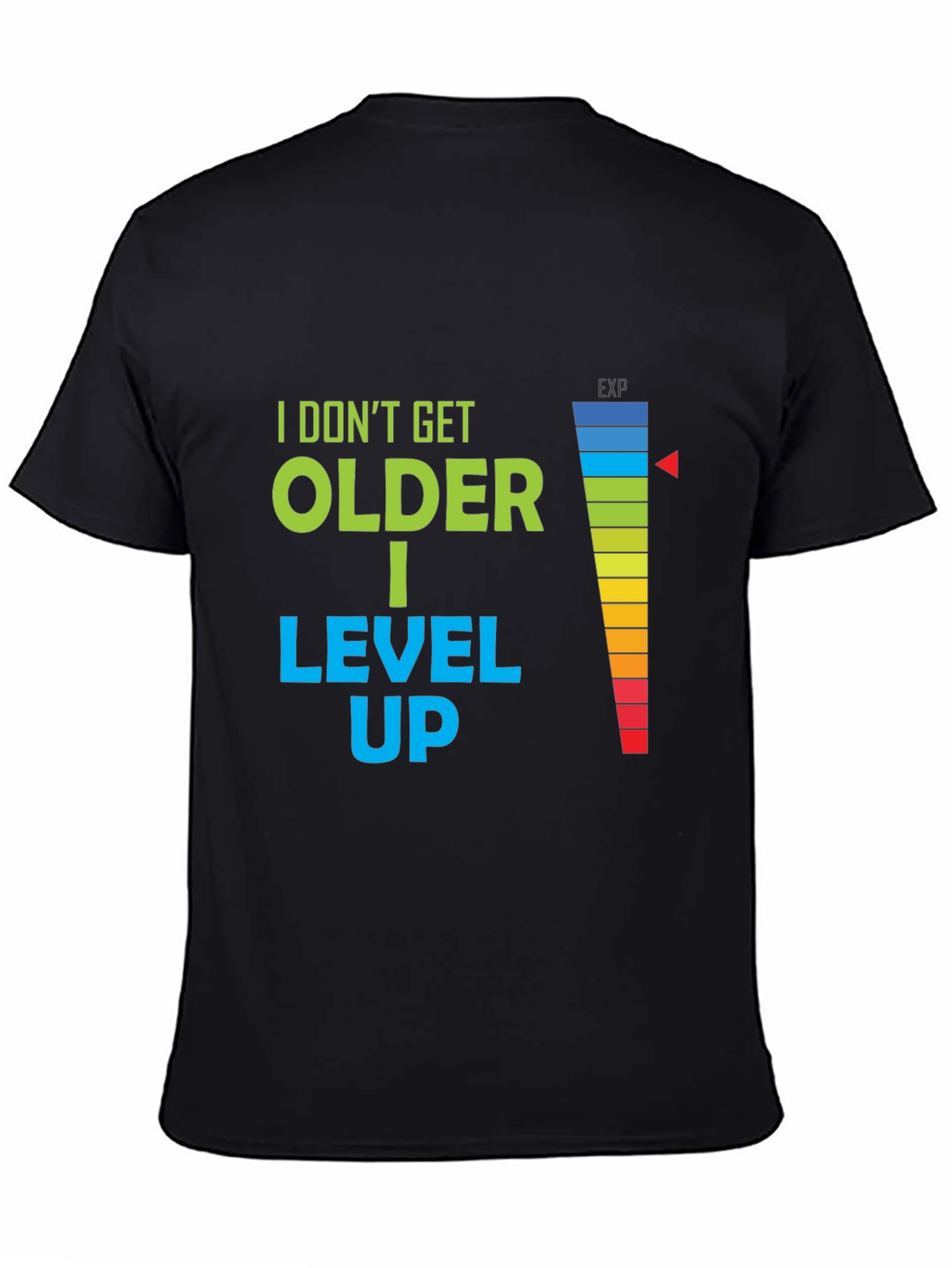 I Dont Get Older I Level Up T-Shirt