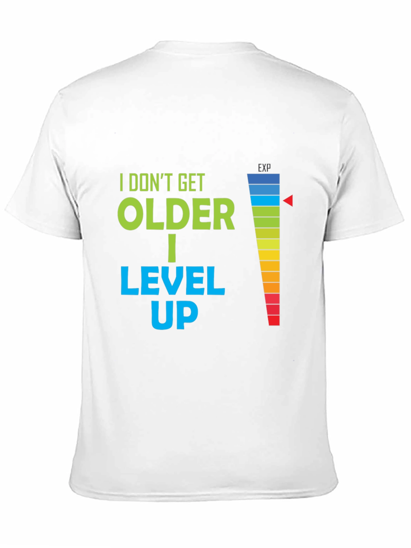 I Dont Get Older I Level Up T-Shirt