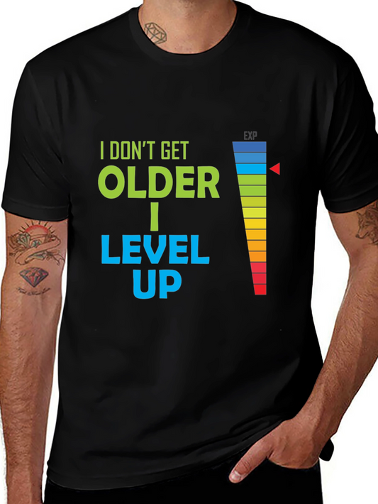 I Dont Get Older I Level Up T-Shirt