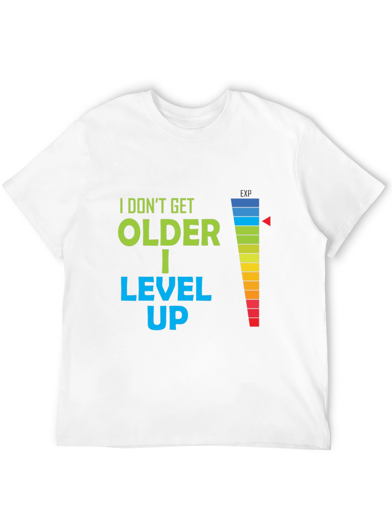 I Dont Get Older I Level Up T-Shirt