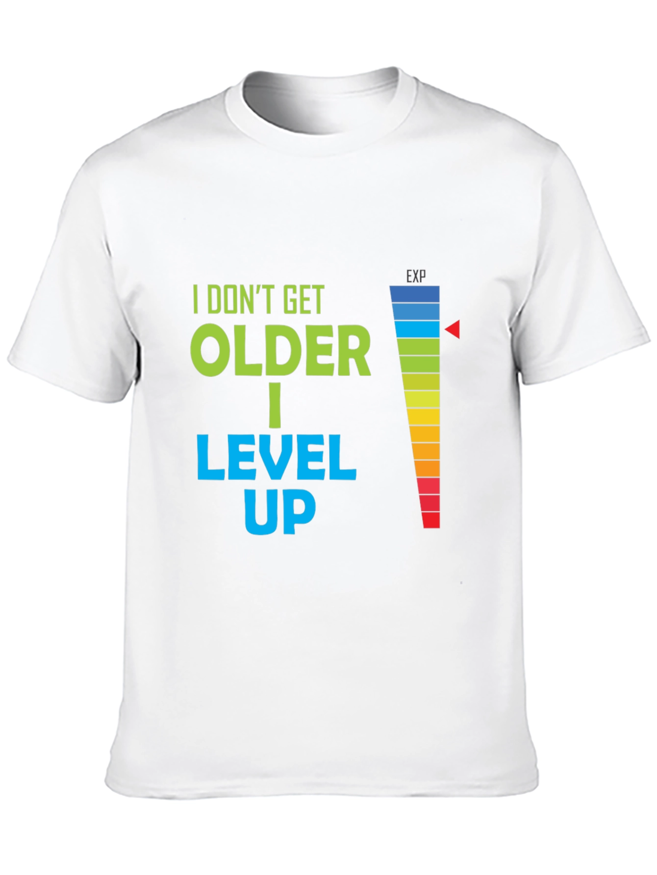 I Dont Get Older I Level Up T-Shirt