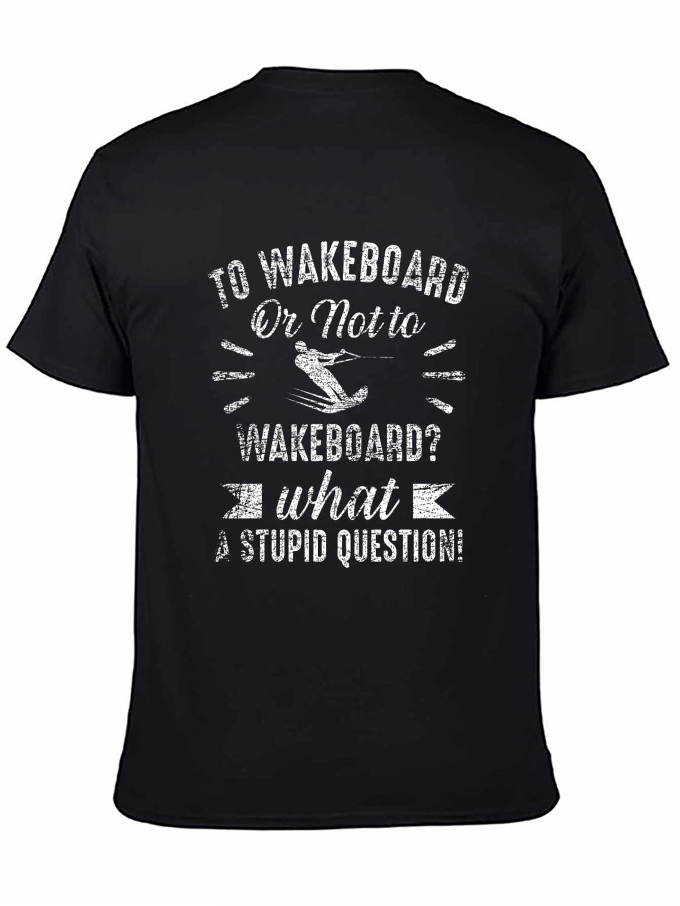 Wakeboard T-Shirt - To Wakeboard Or Not?