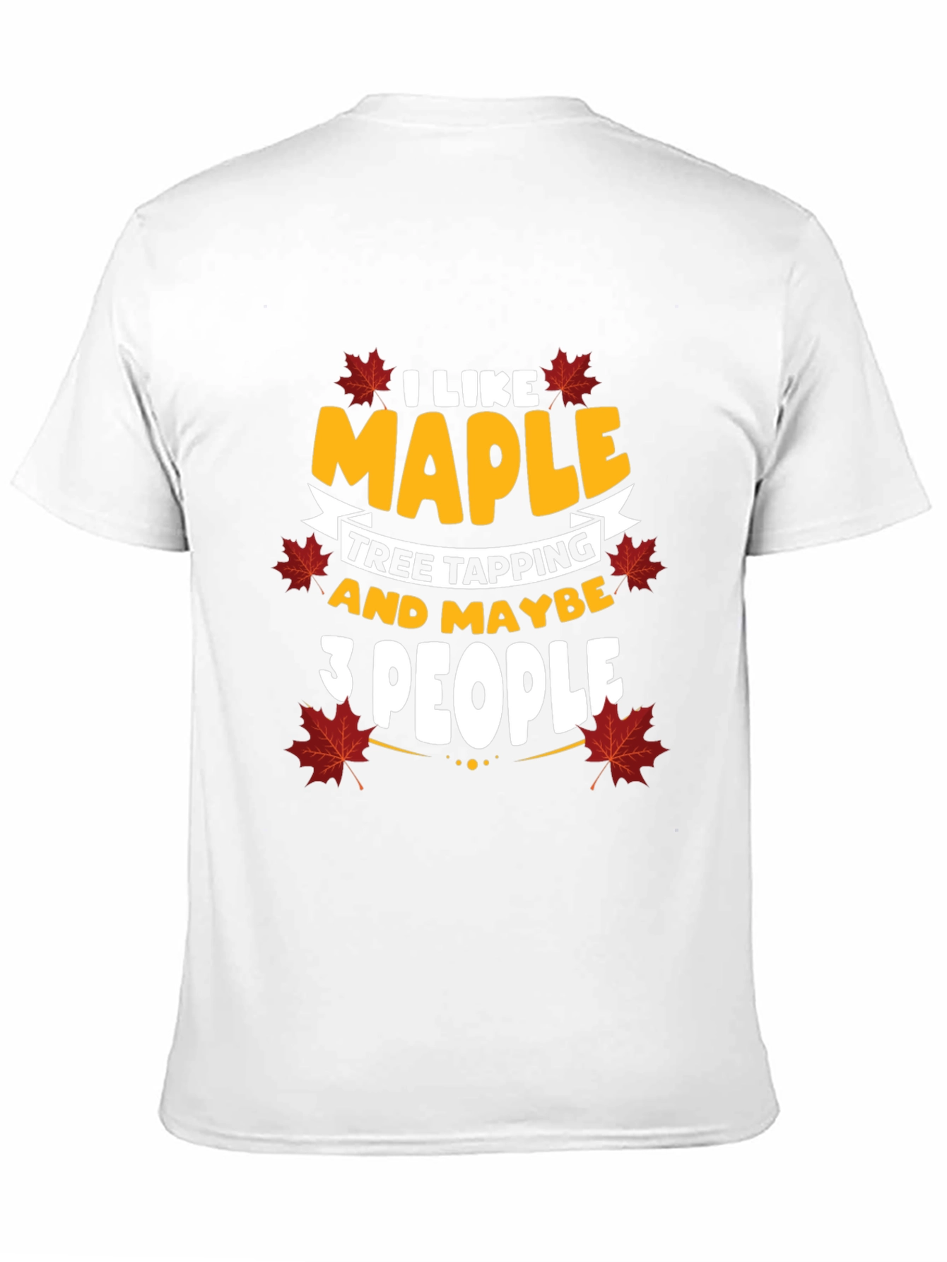 I Like Maple Tree Tapping Funny Graphic Tee