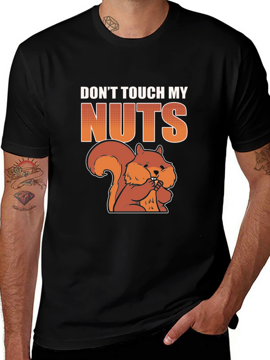 Dont Touch My Nuts T-Shirt - Funny Squirrel Tee