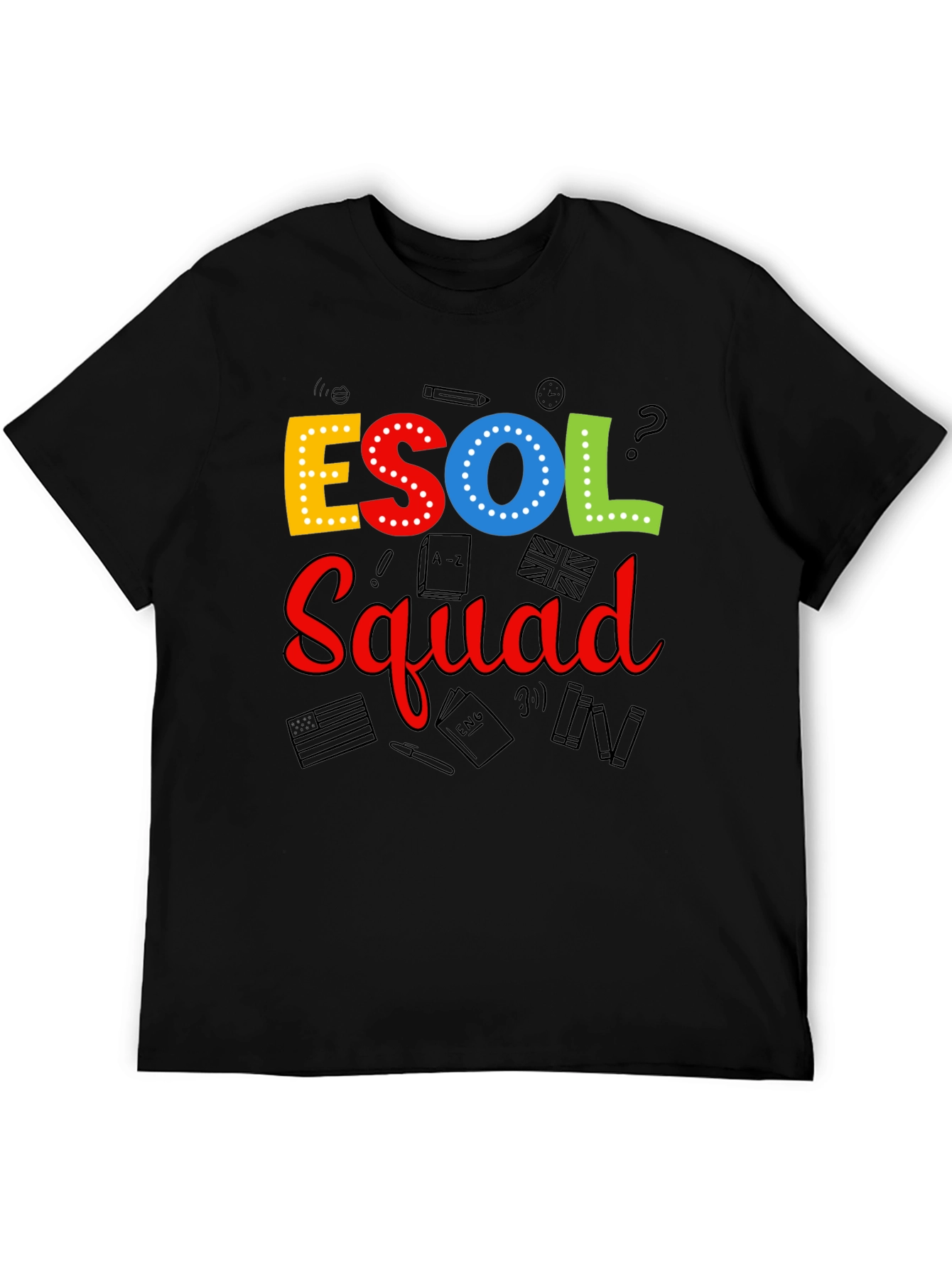 ESOL Squad T-Shirt - Teacher Appreciation Tee