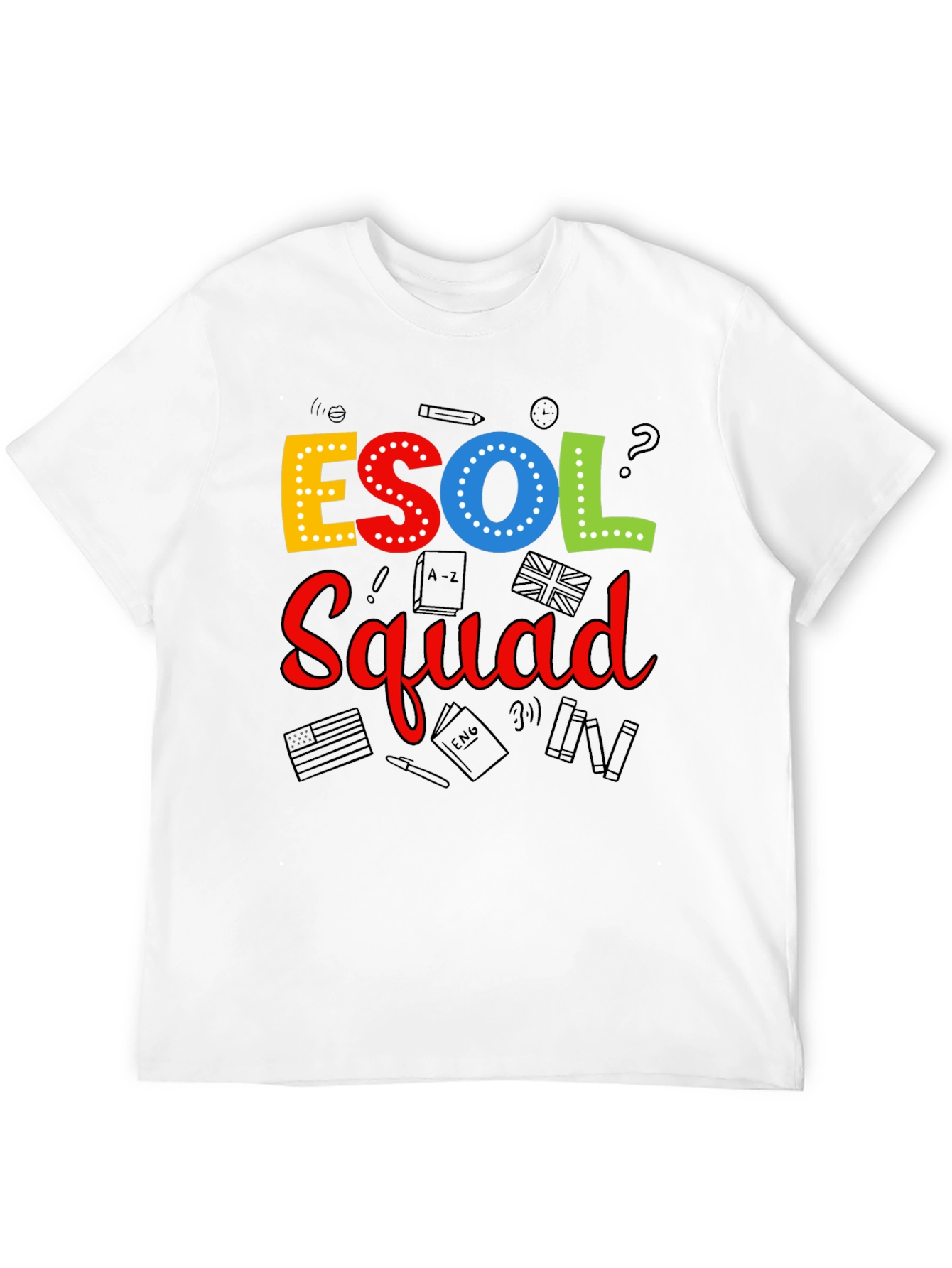 ESOL Squad T-Shirt - Teacher Appreciation Tee