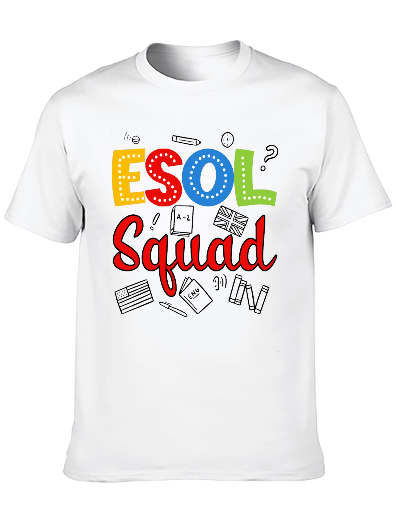 ESOL Squad T-Shirt - Teacher Appreciation Tee