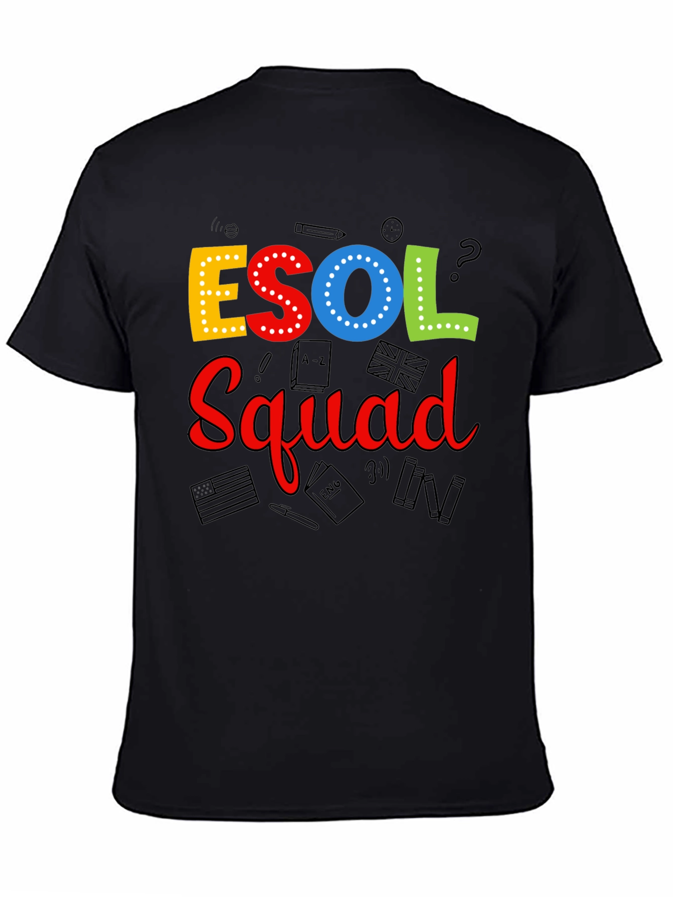 ESOL Squad T-Shirt - Teacher Appreciation Tee