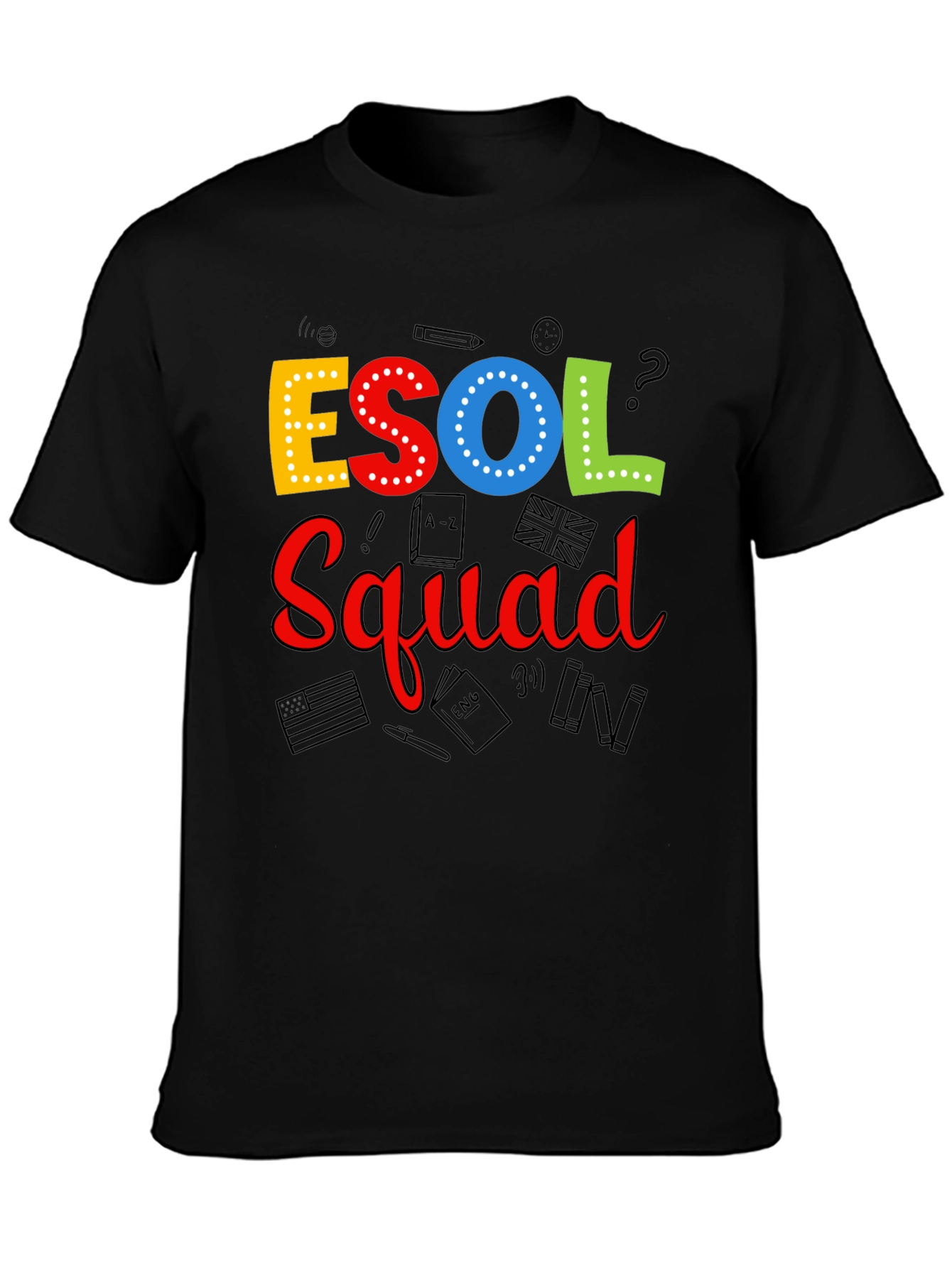 ESOL Squad T-Shirt - Teacher Appreciation Tee
