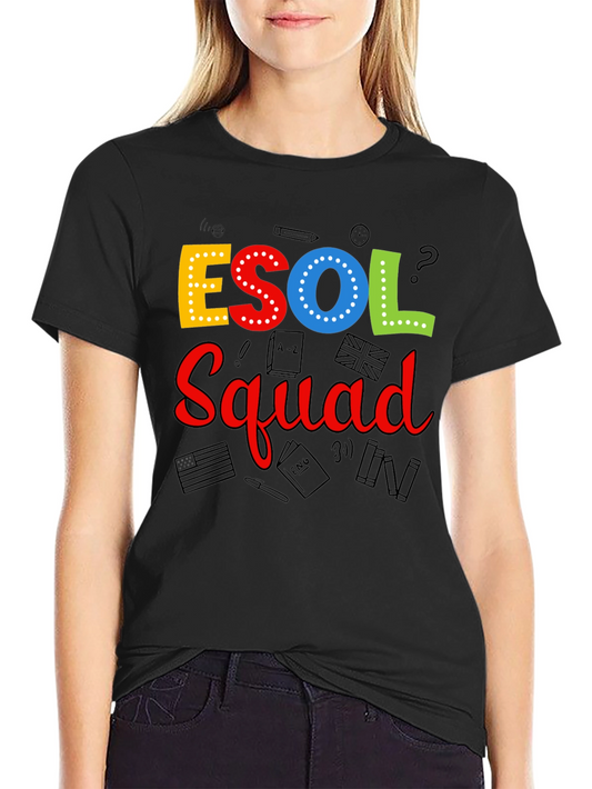 ESOL Squad T-Shirt - Teacher Appreciation Tee