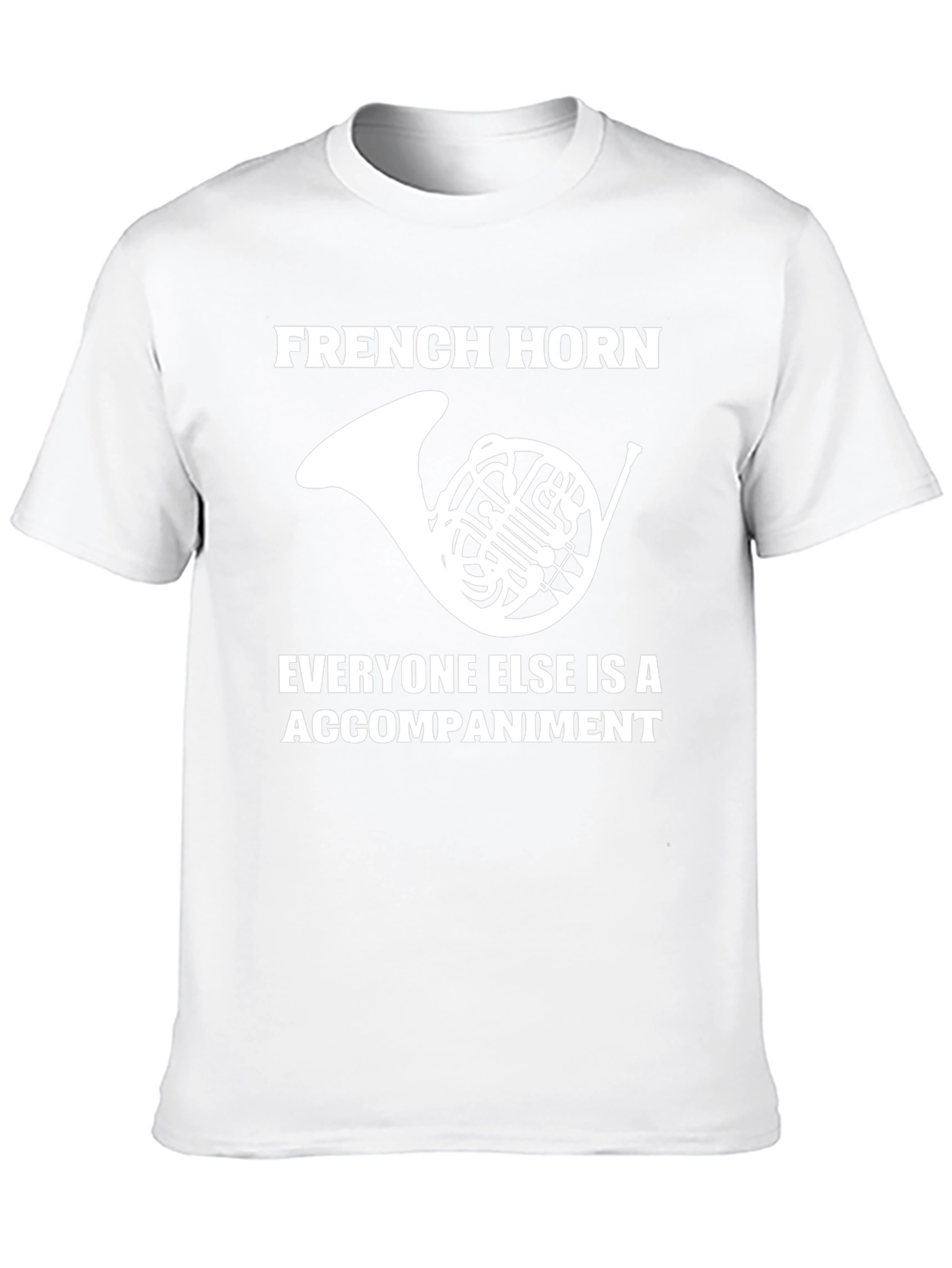 French Horn Player T-Shirt Funny Musician Gift