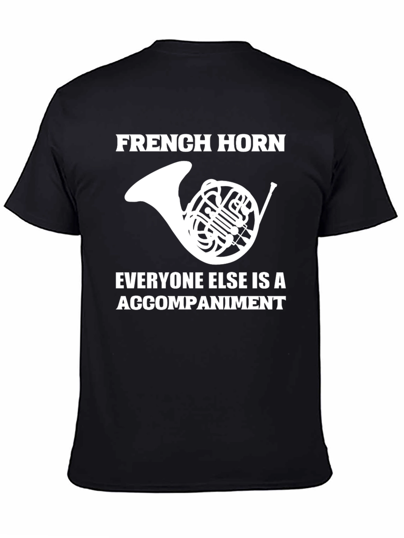 French Horn Player T-Shirt Funny Musician Gift