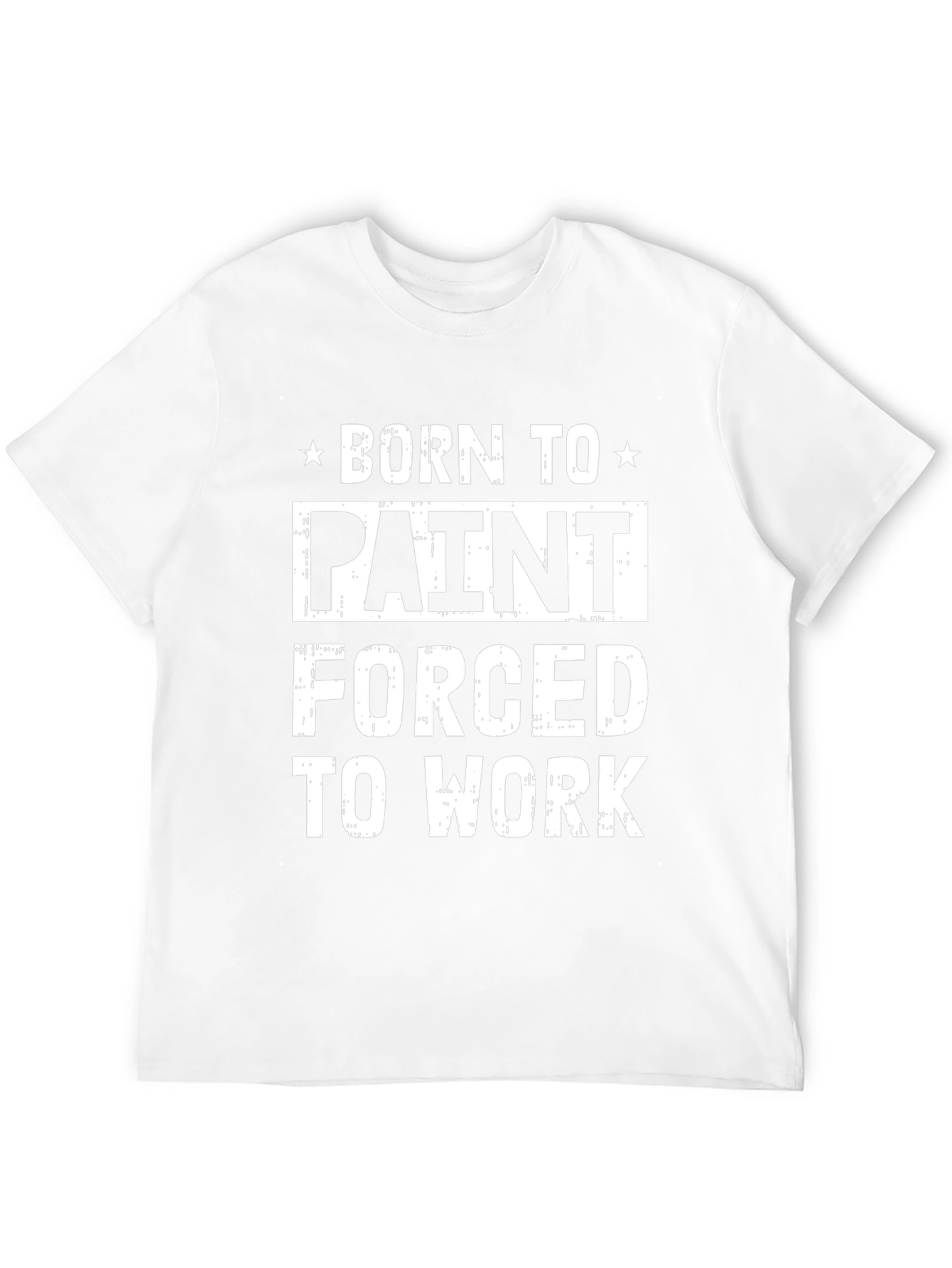 Born To Paint T-Shirt - Funny Painter Gift