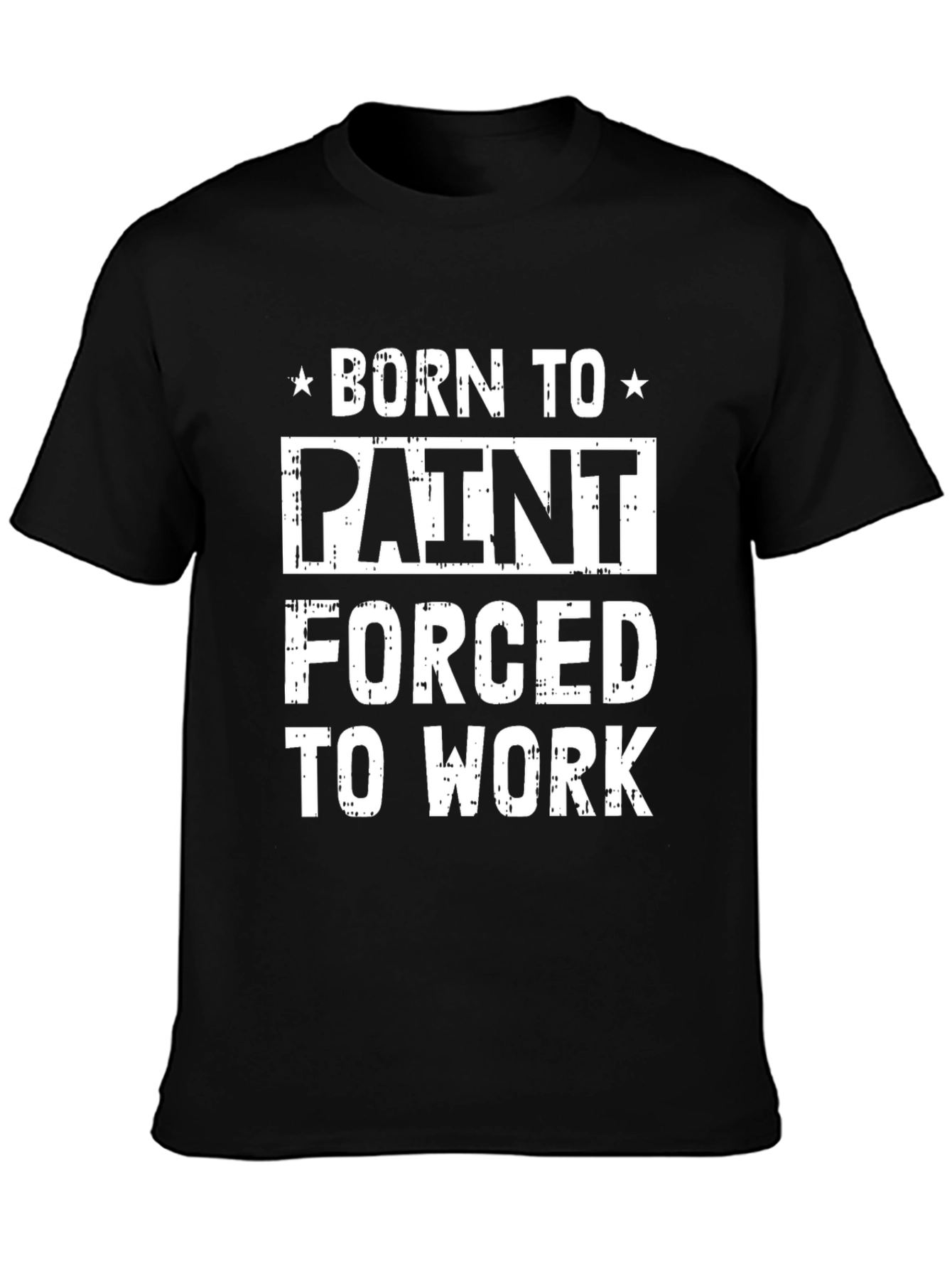 Born To Paint T-Shirt - Funny Painter Gift